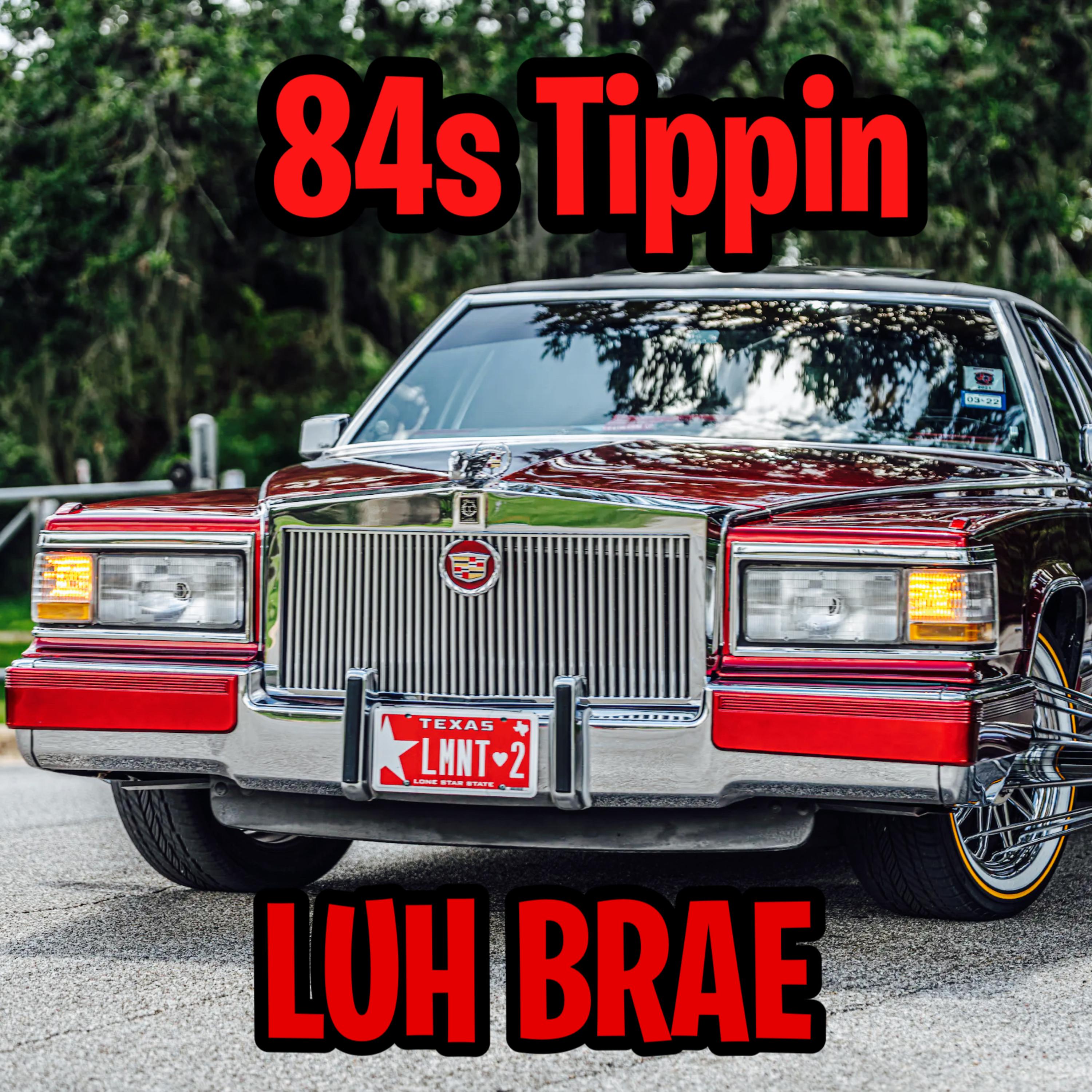 84s Tippin by Luh Brae cover art