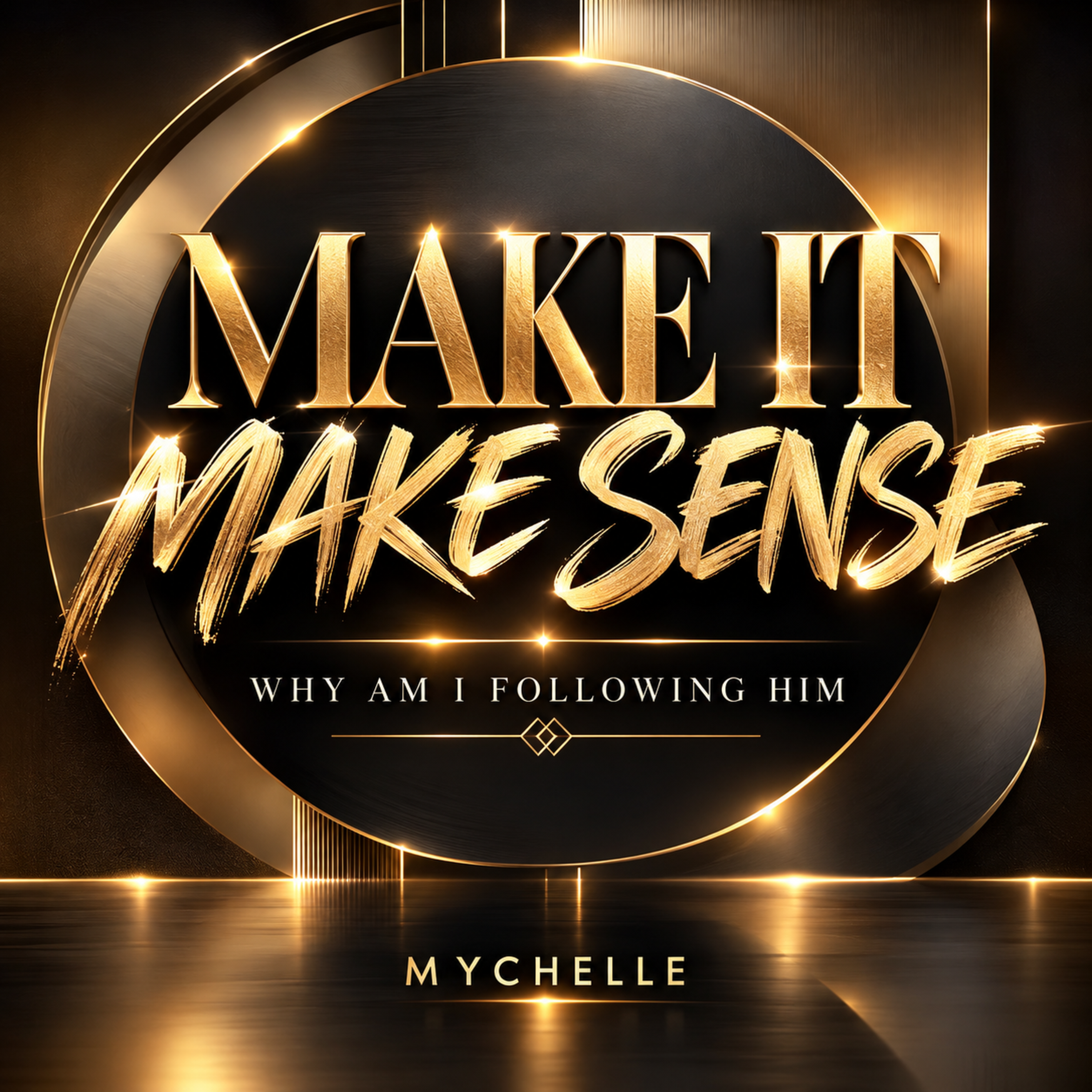 Make It Make Sense by MYCHELLE free2b cover art