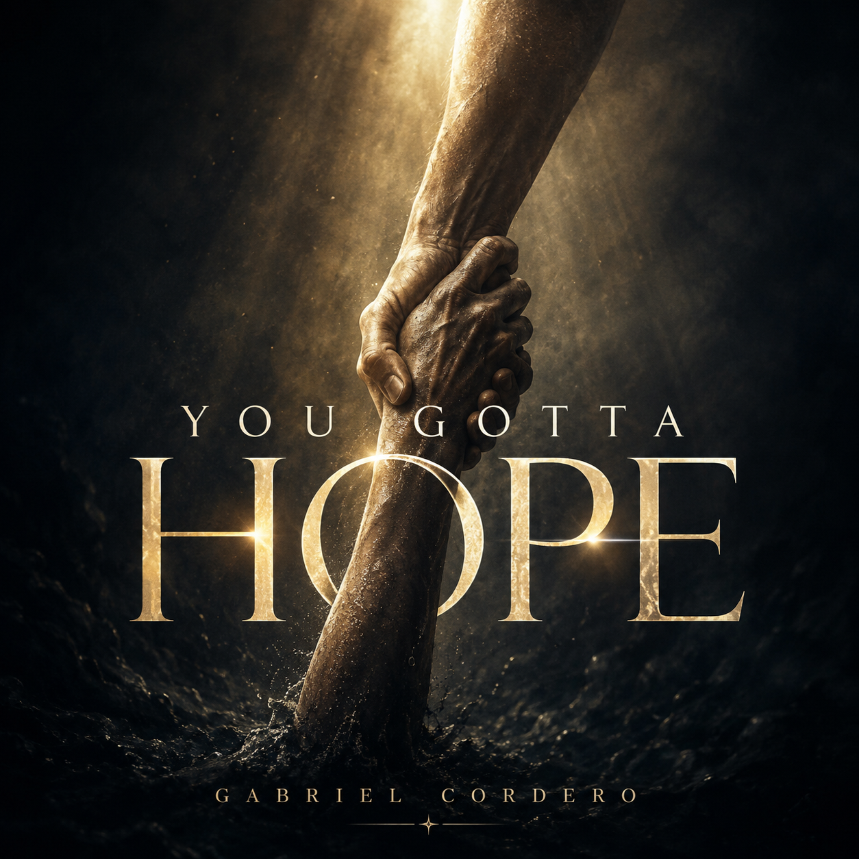 You Gotta Hope by Gabriel Cordero cover art