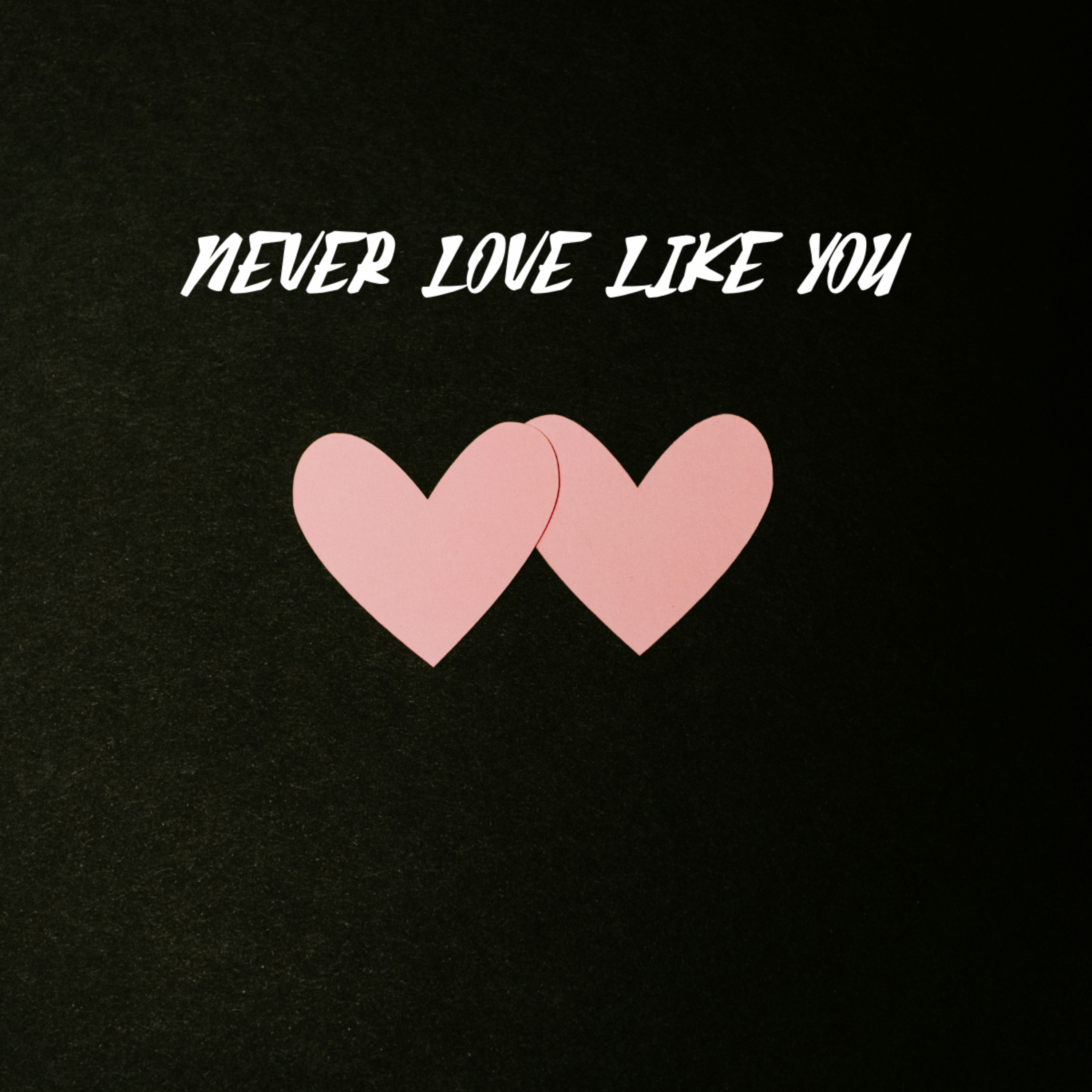 NEVER LOVE LIKE YOU artwork