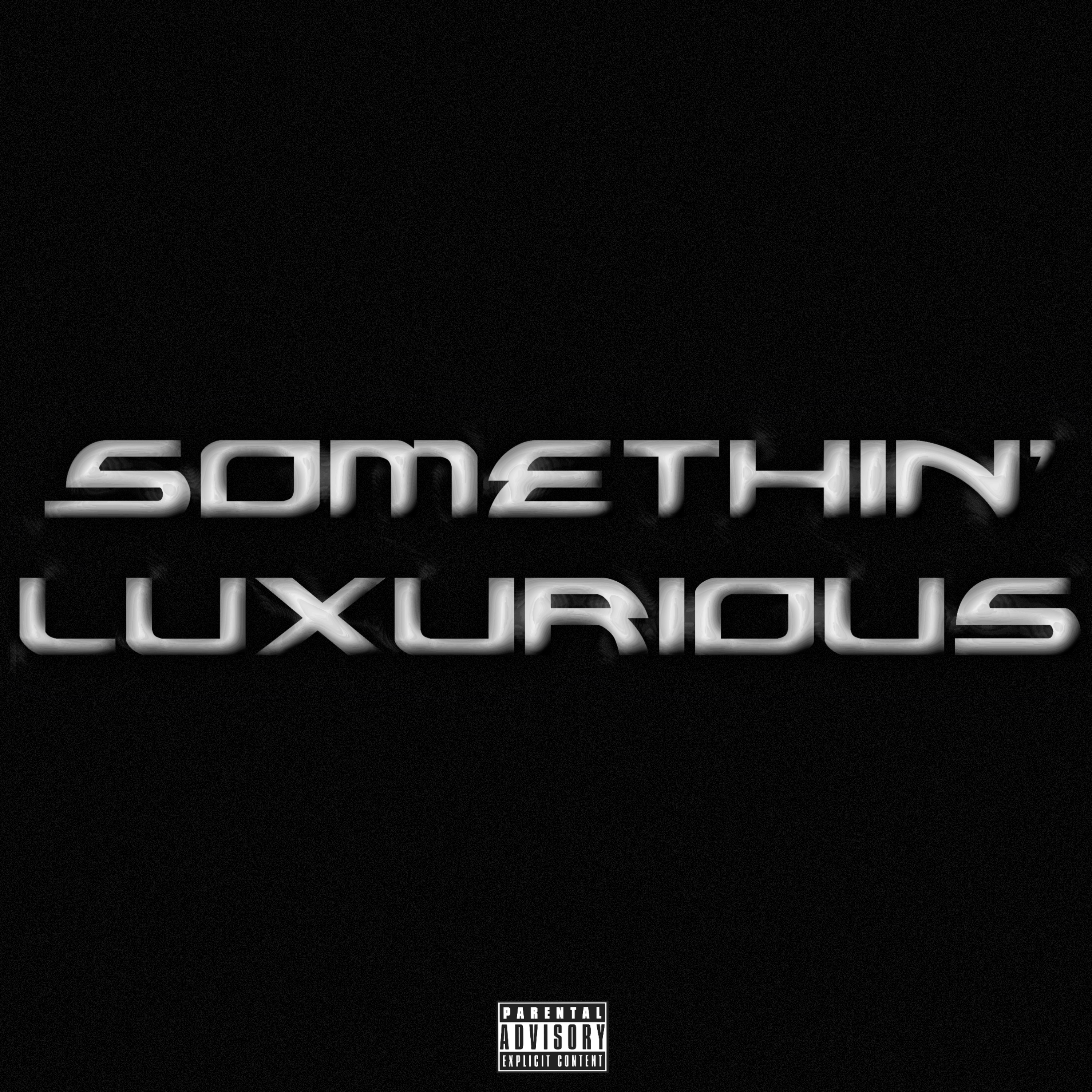 Somethin’ Luxurious artwork
