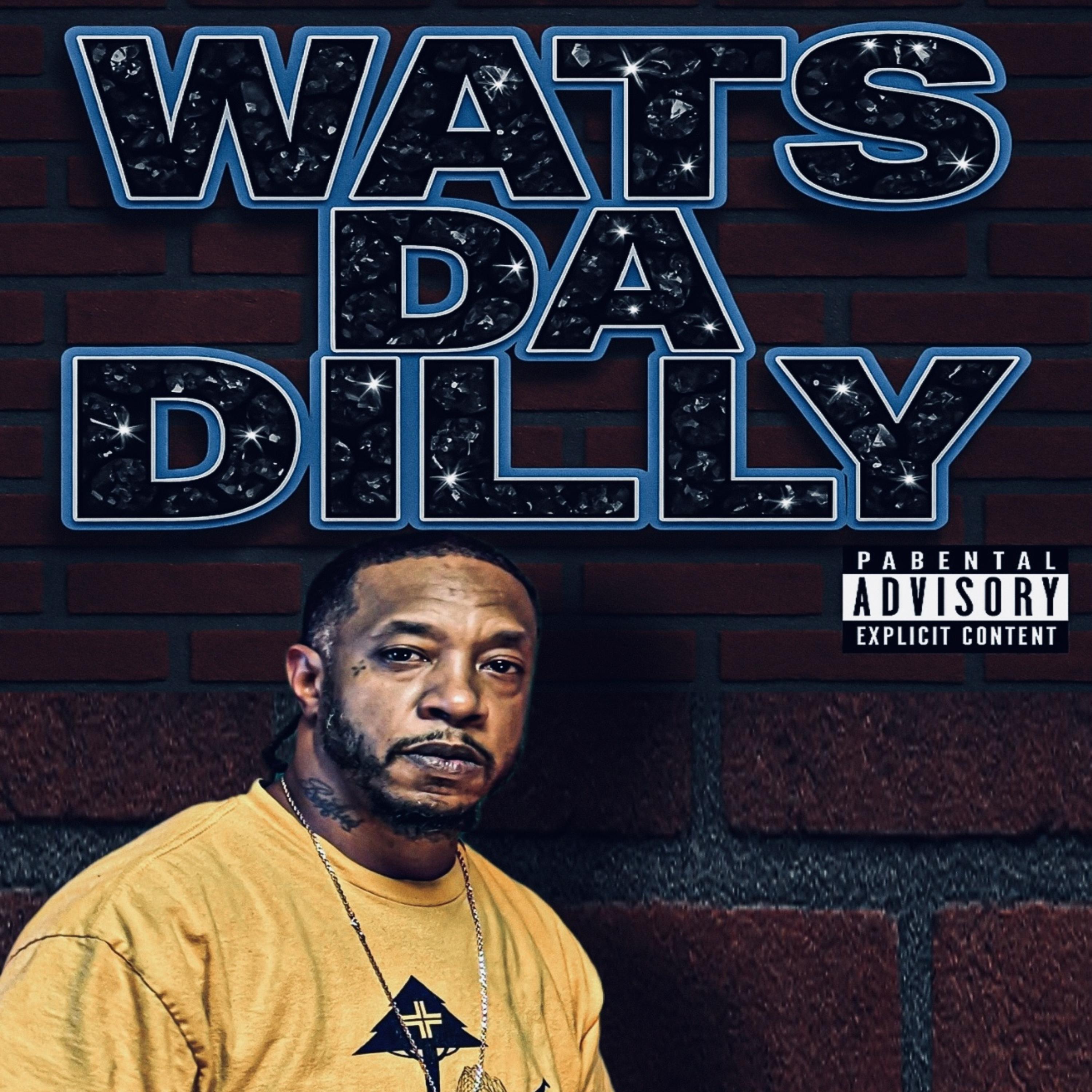 Wats Da Dilly artwork