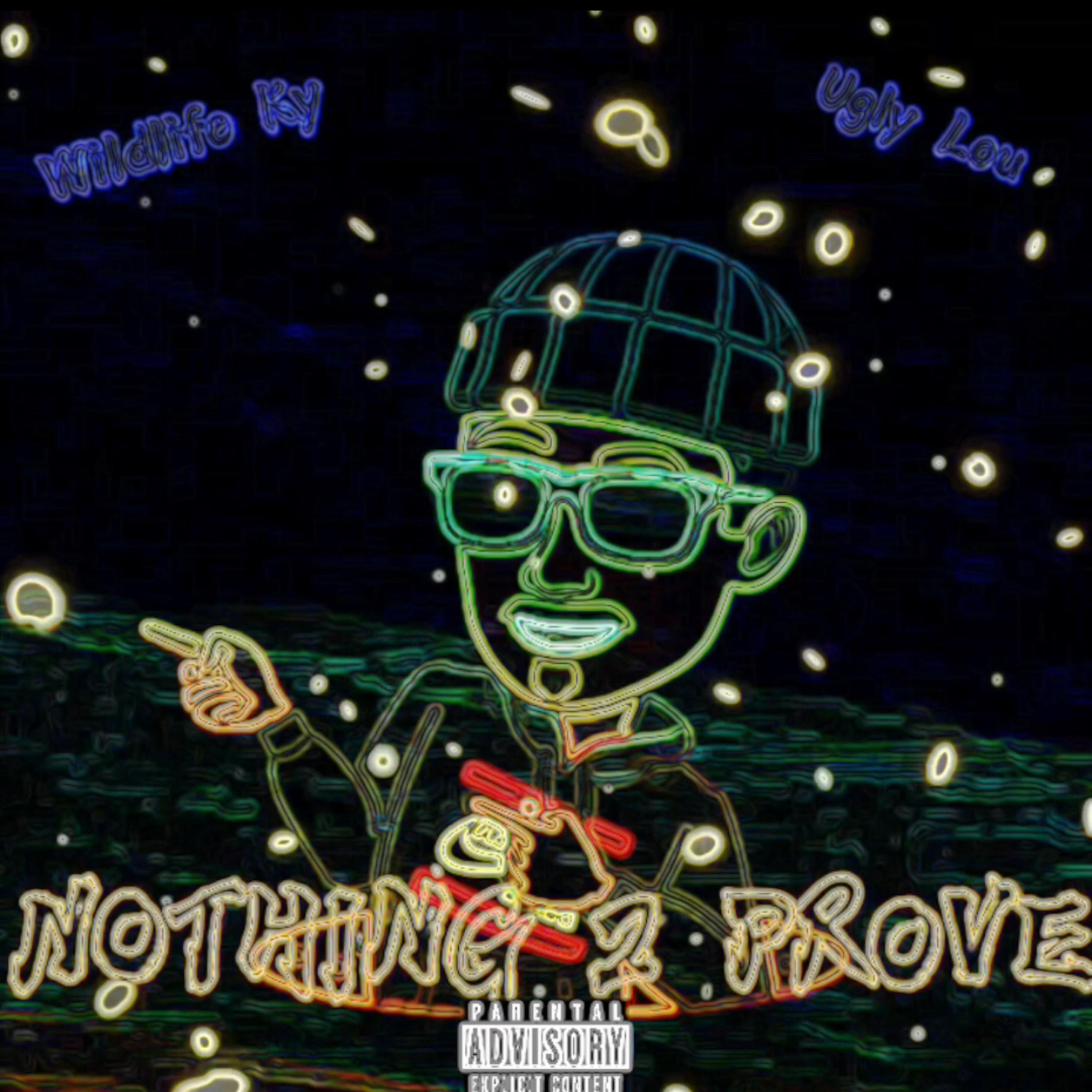 Nothing 2 Prove artwork