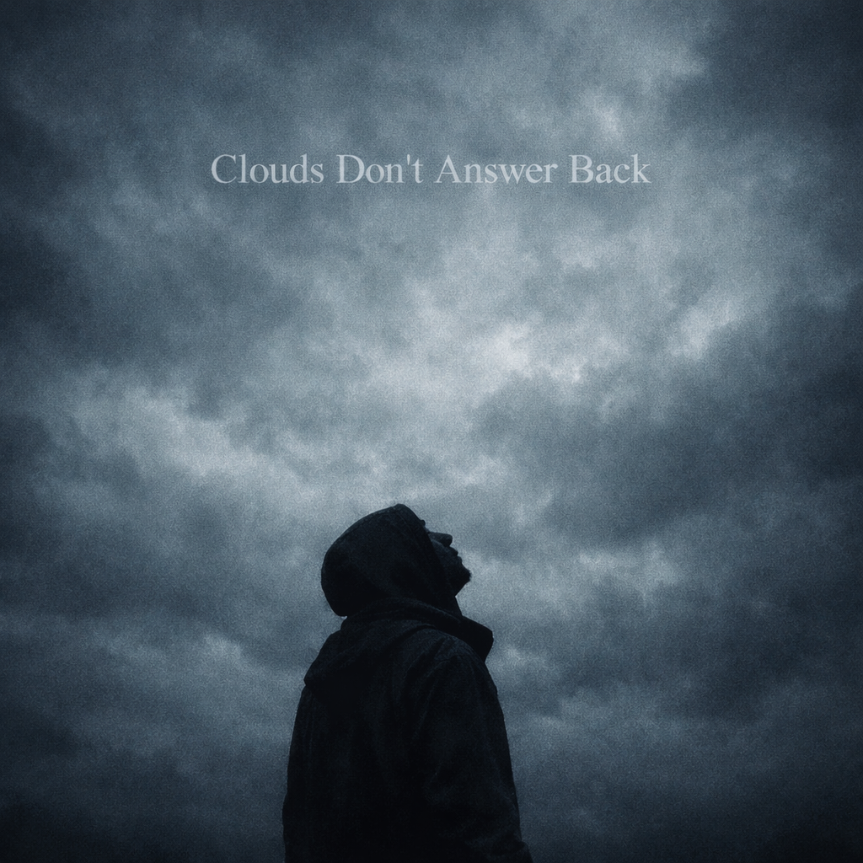 Clouds Don’t Answer Back artwork