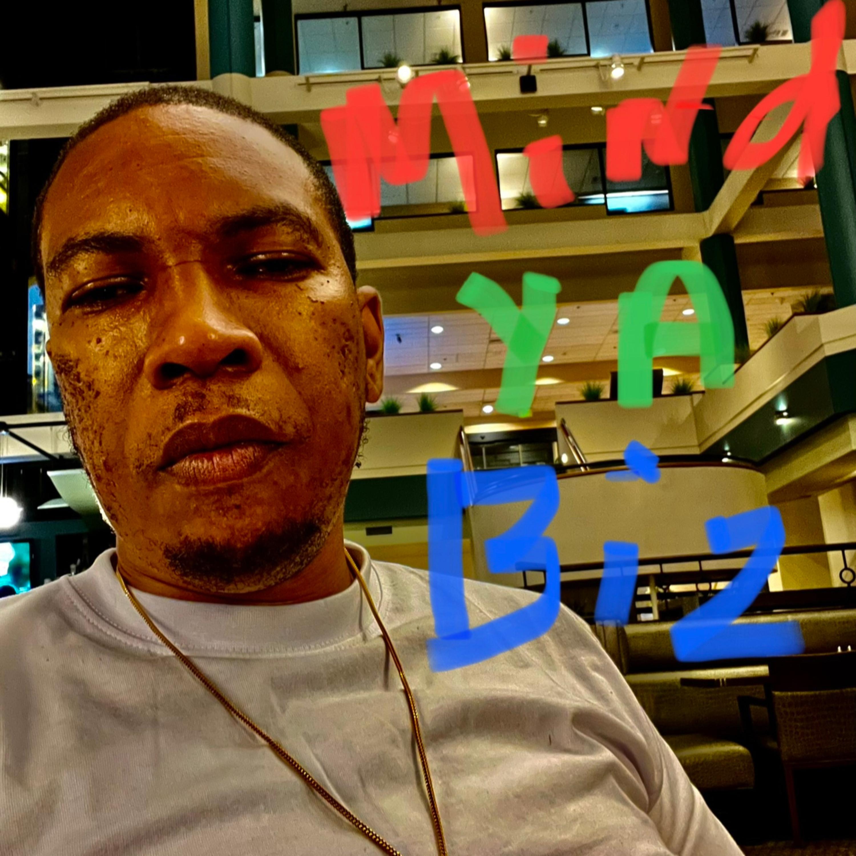 Mind Ya Biz artwork