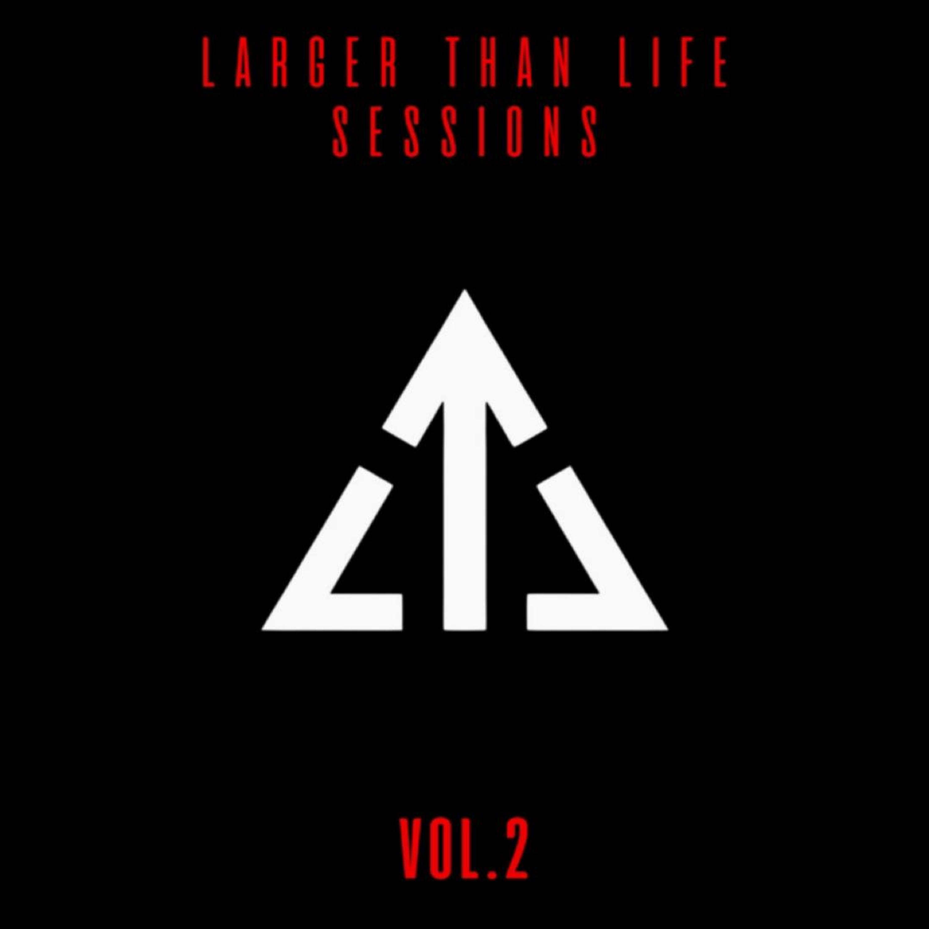 Larger Than Life Sessions VOL 2 artwork
