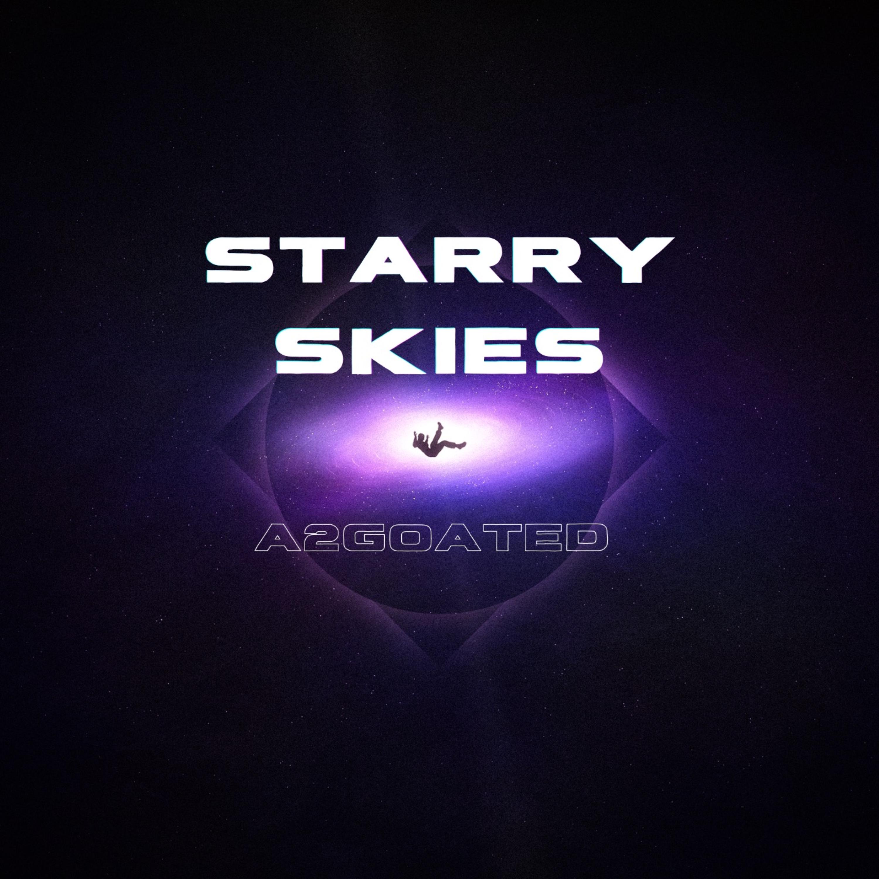 starry skies by A2GOATED cover art