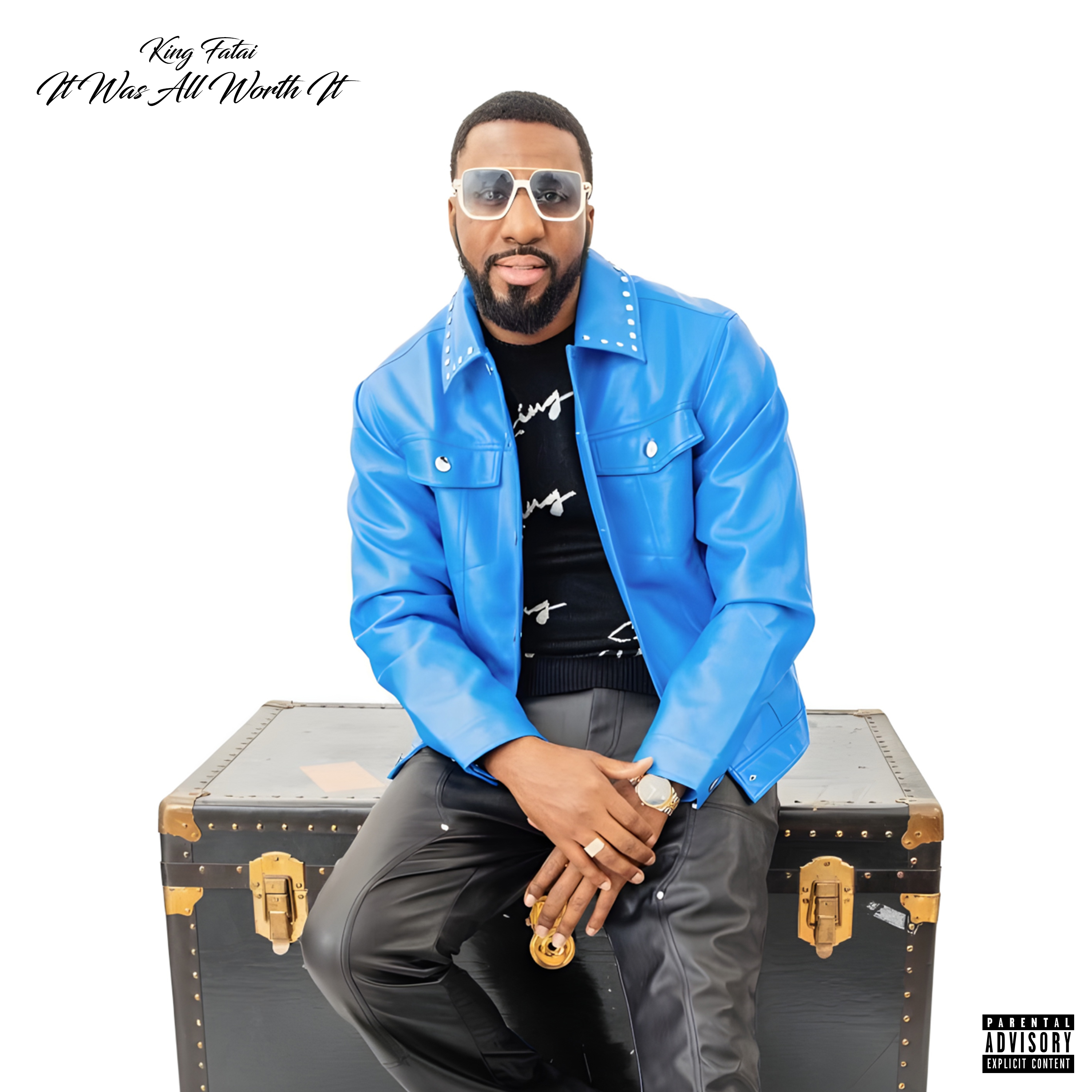 It Was All Worth It by King Fatai cover art