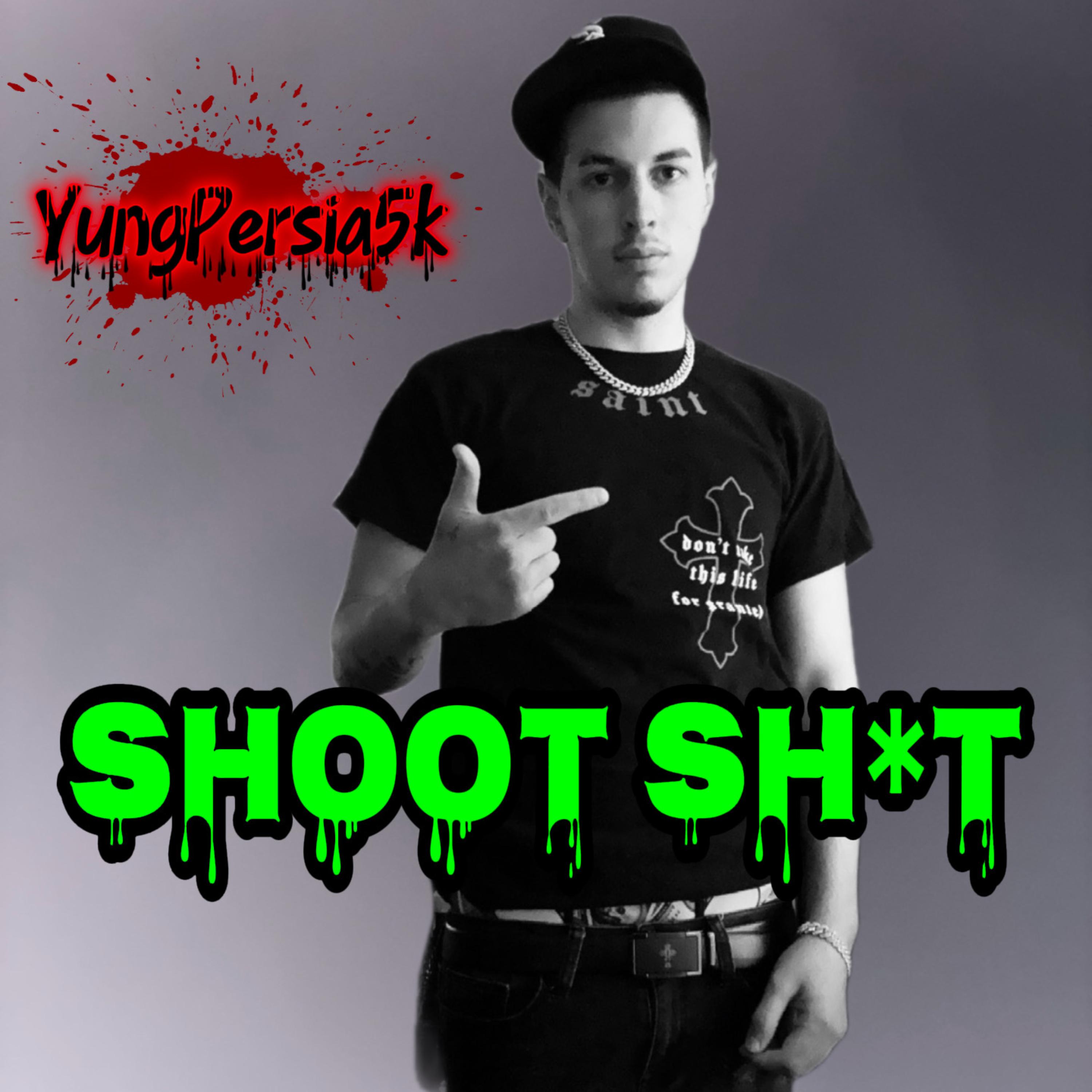 Shoot Shit by YungPersia5k cover art