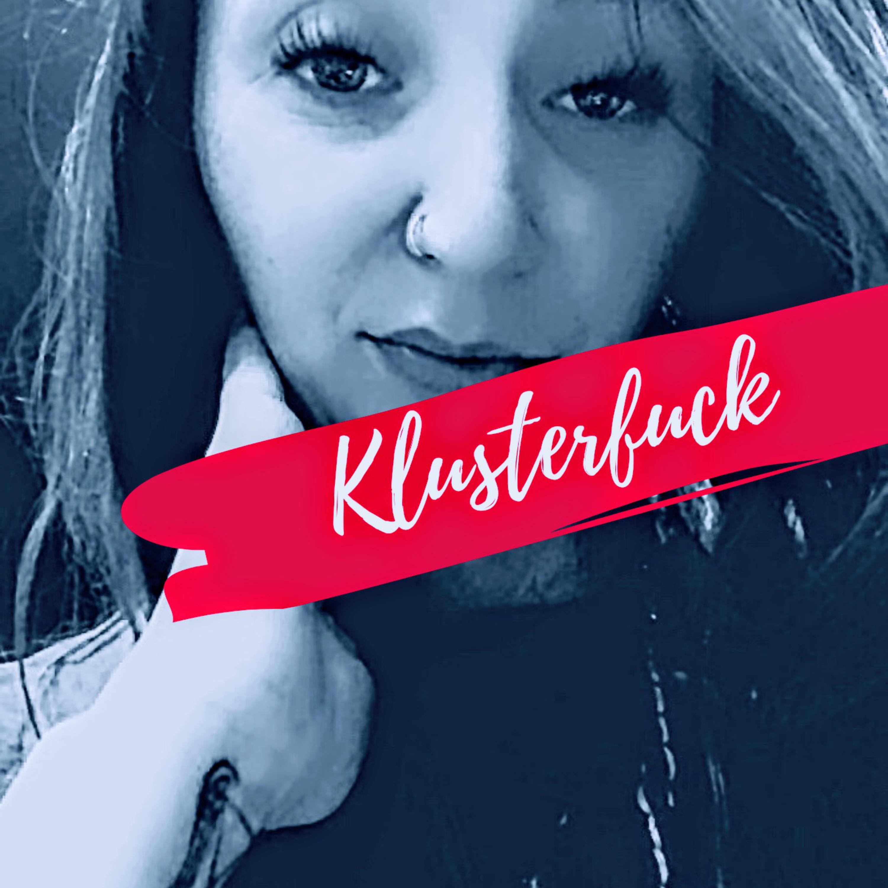 Klusterfuck | Official Website, Listen, Merch, Tours