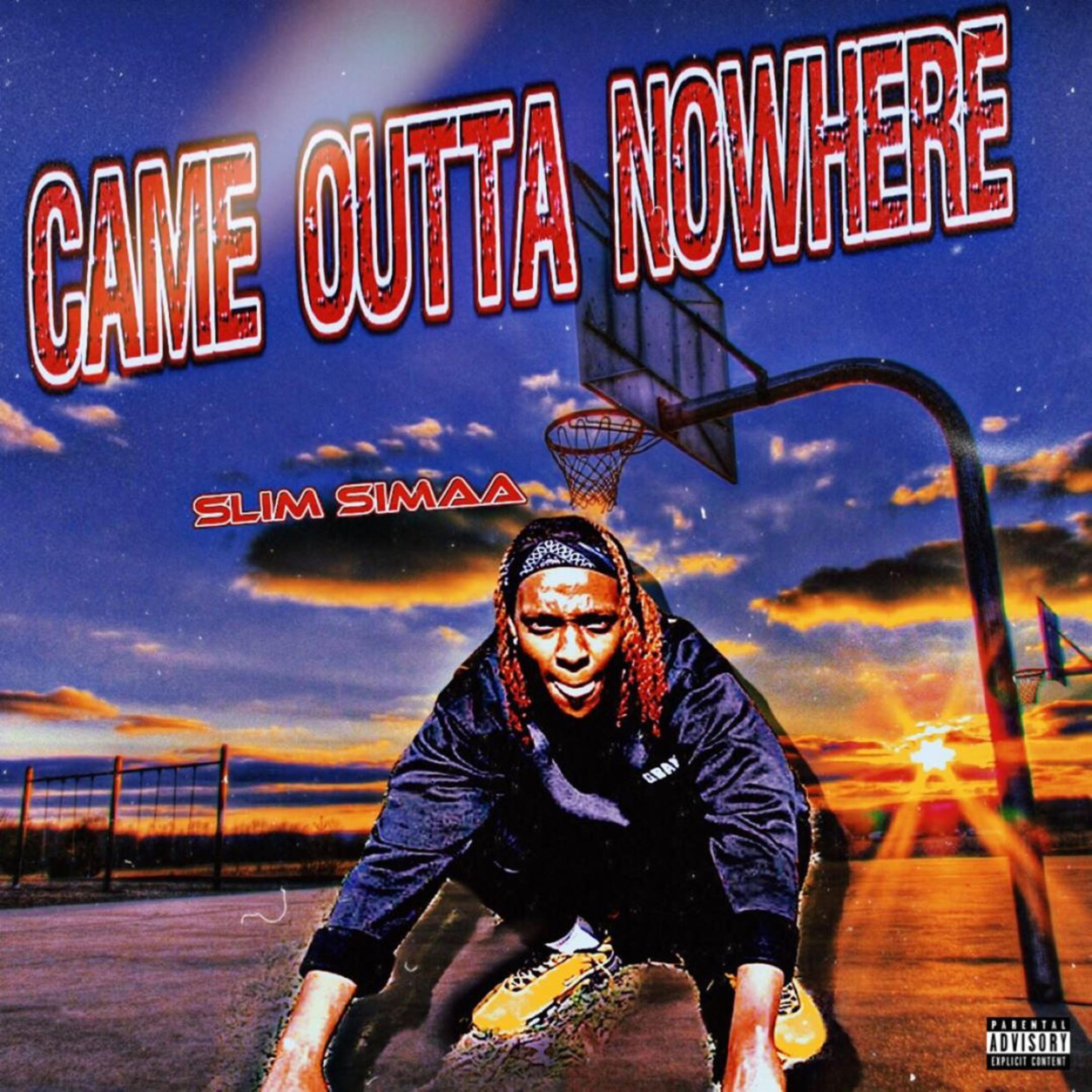 CAME OUTTA NOWHERE by Slim Simaa cover art