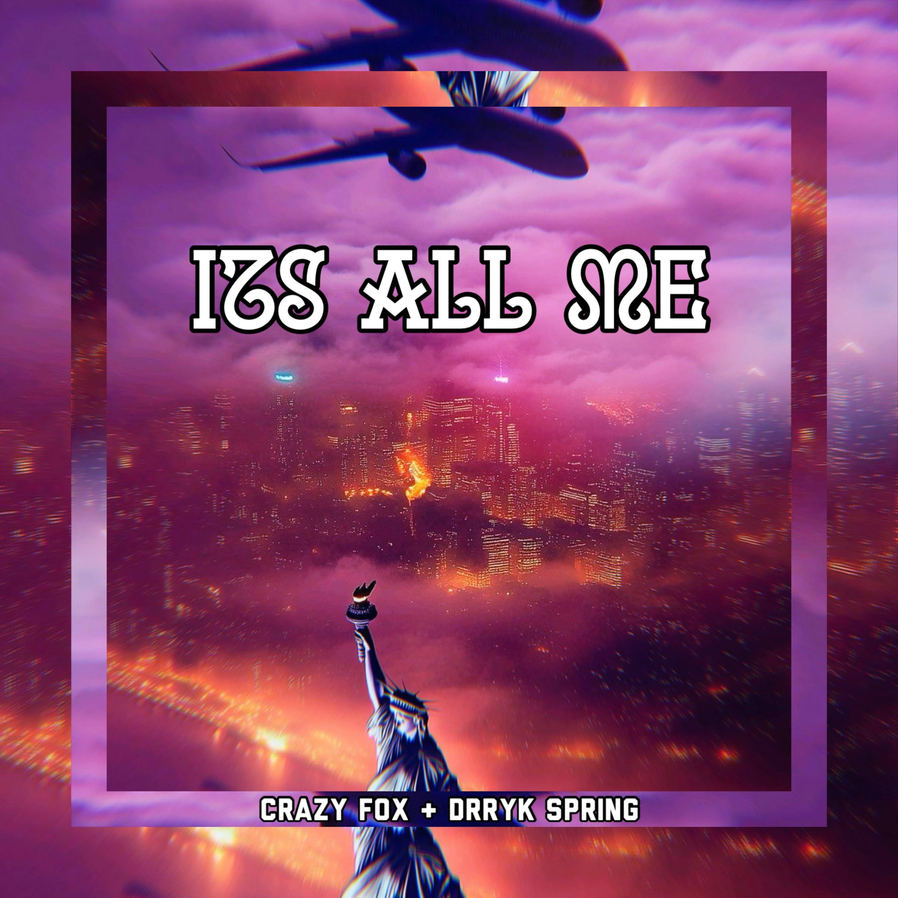 Its All Me by Crazy Fox cover art