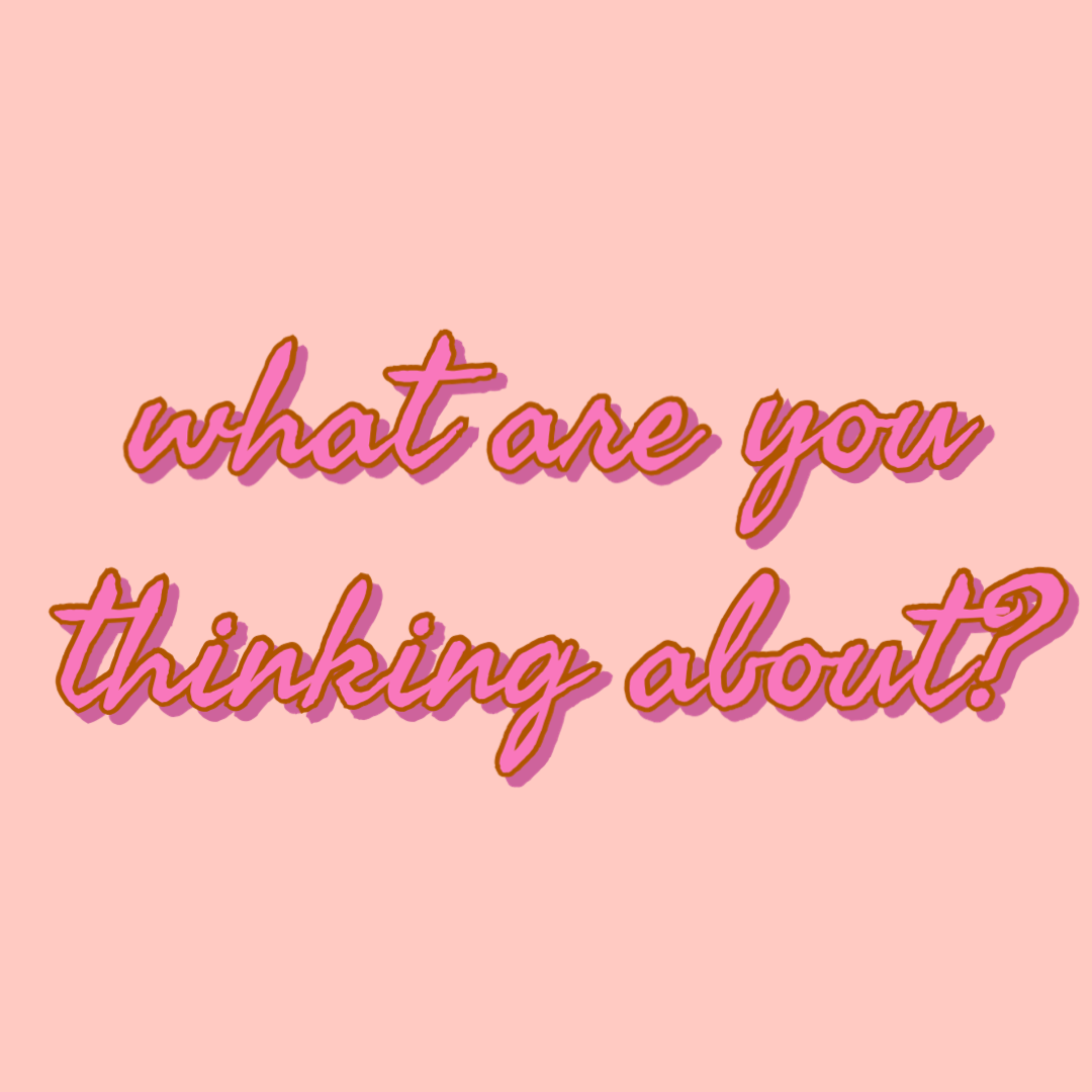 what are you thinking about? artwork