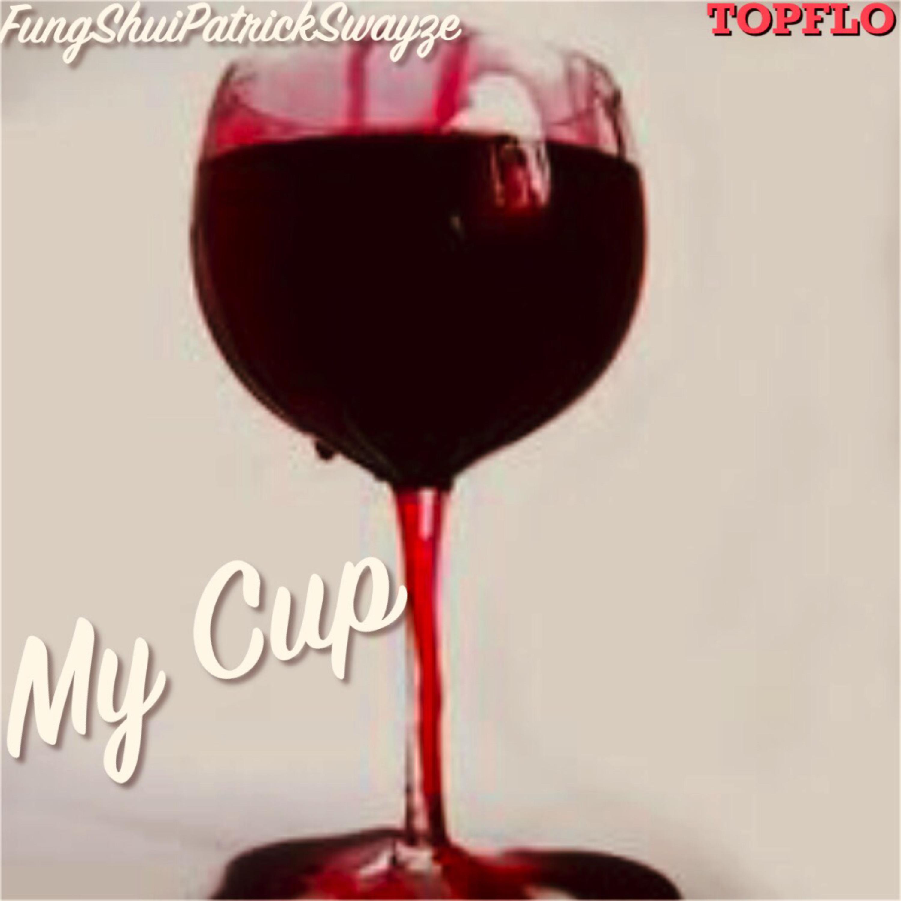 My Cup by FungShuiPratrickSwayze  cover art