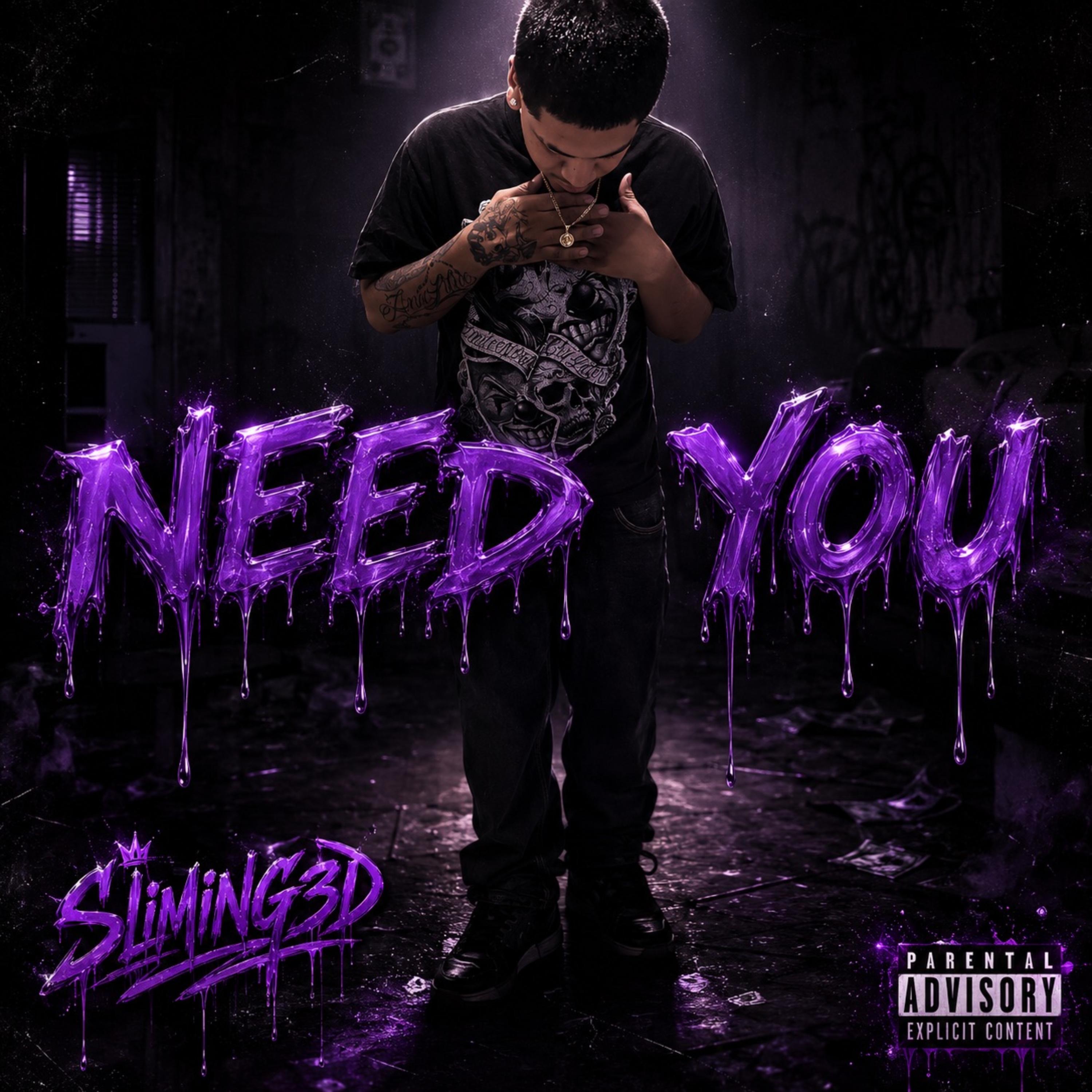 Need You (studio Version) by sliming3d cover art