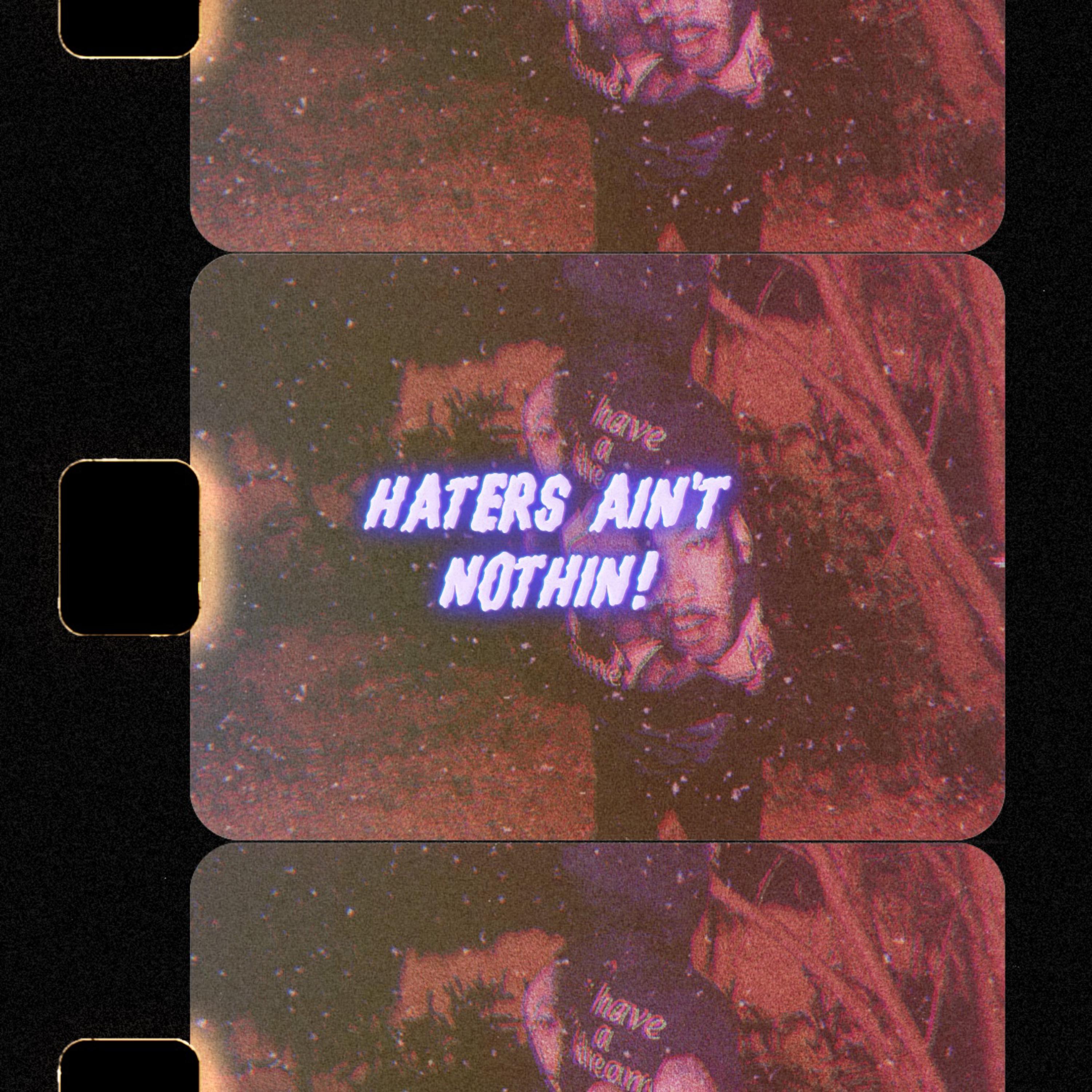 Haters Aint Nothin! artwork