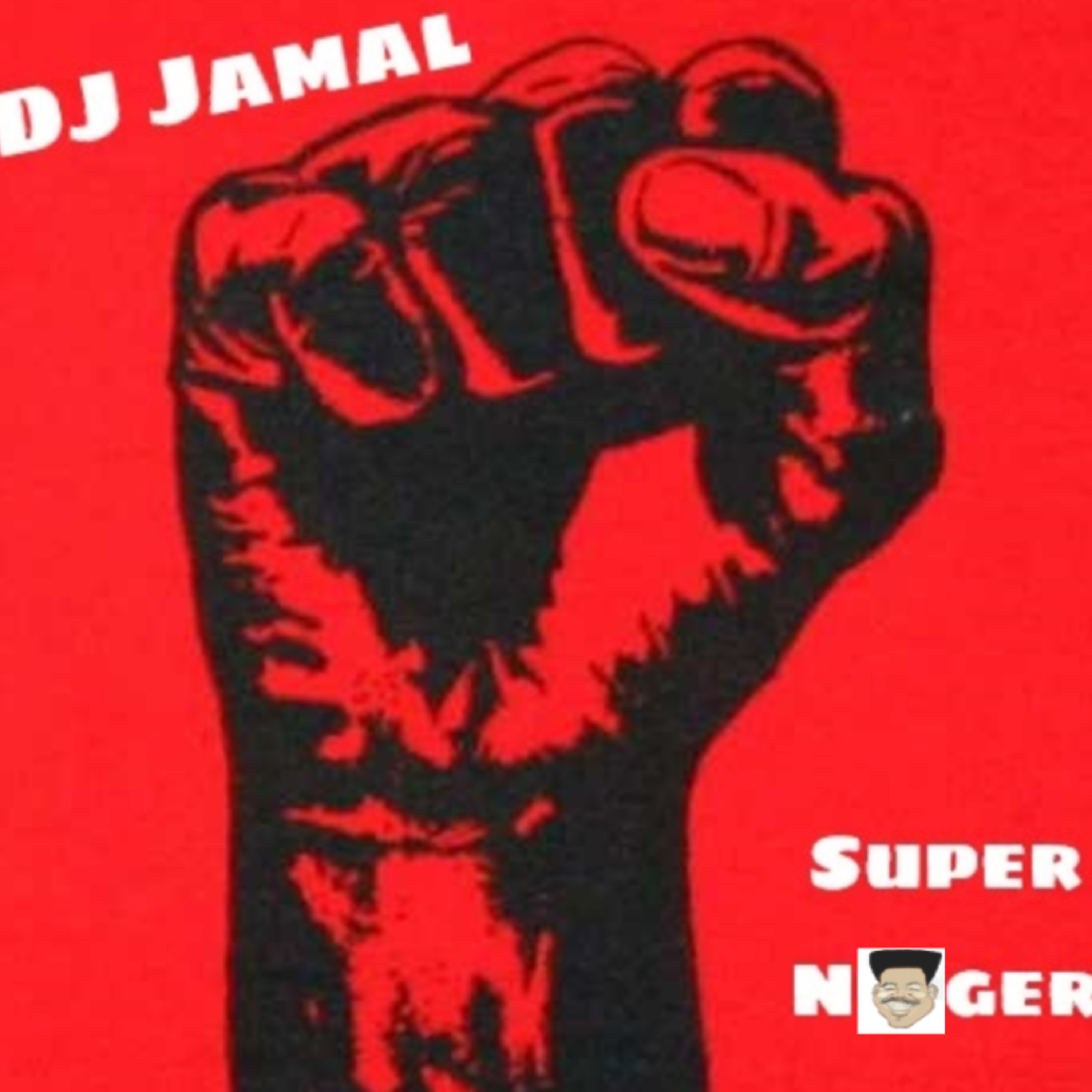 Super Nigger (We're NOT Niggers) by DJ Jamal cover art