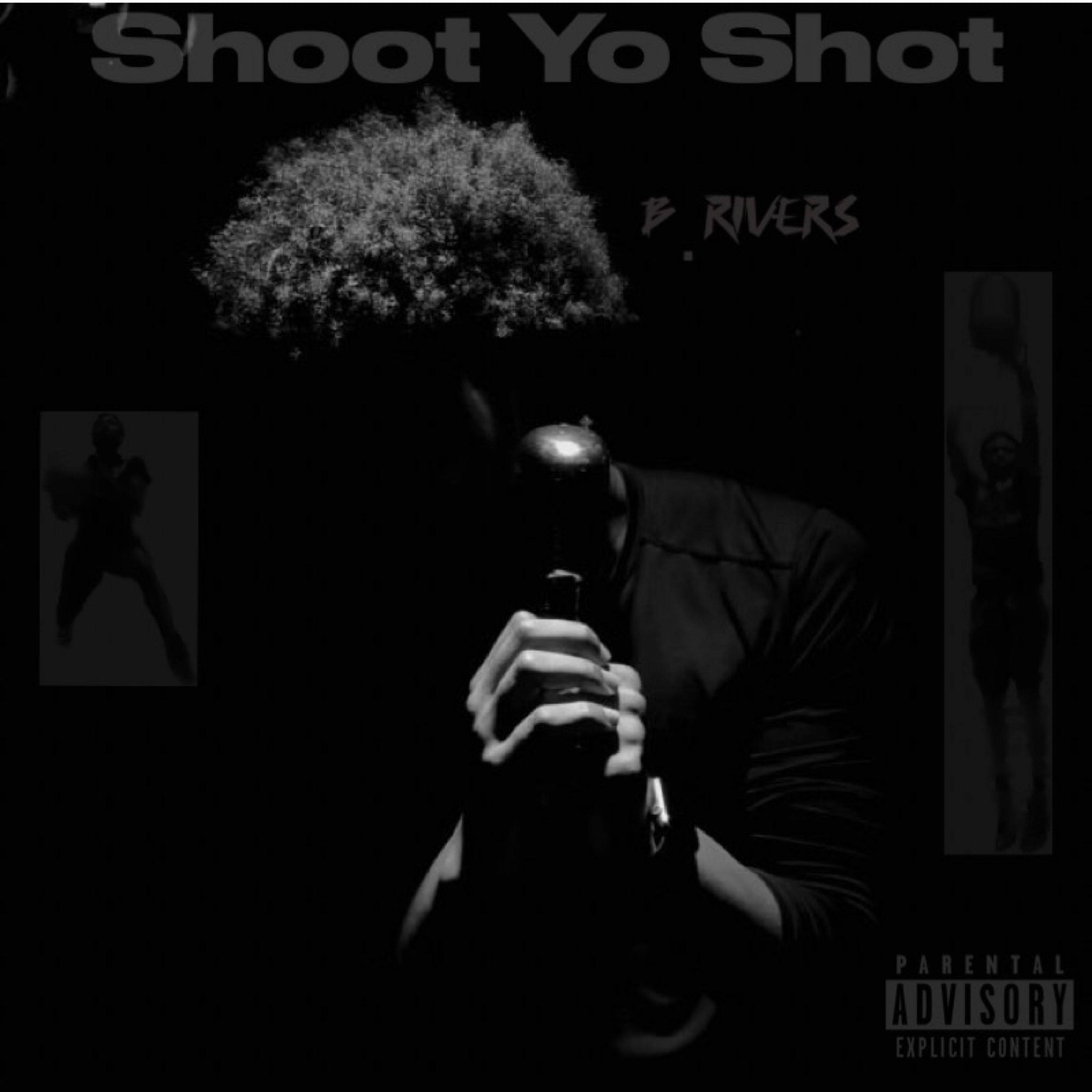 Shoot Yo Shot by B.Rivers cover art