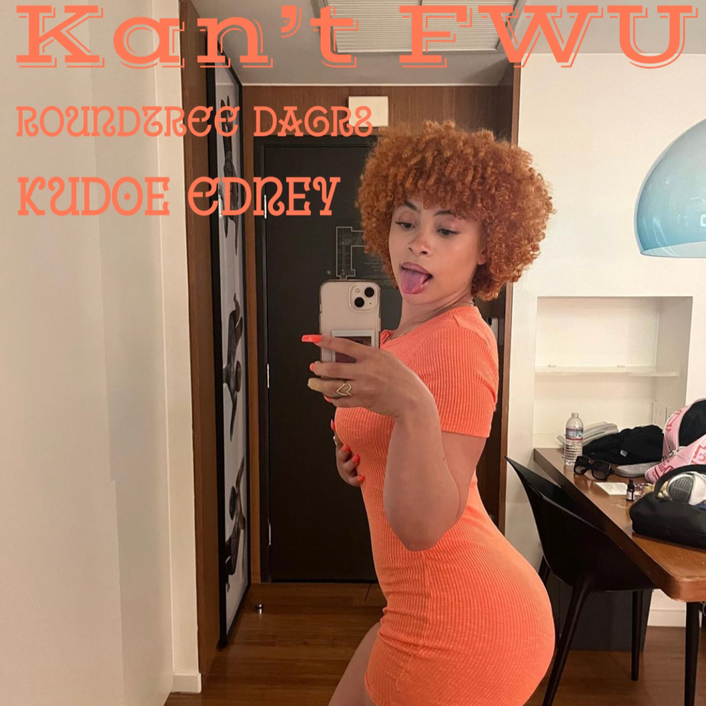 Kan't FWU by Roundtree DaGr8 cover art