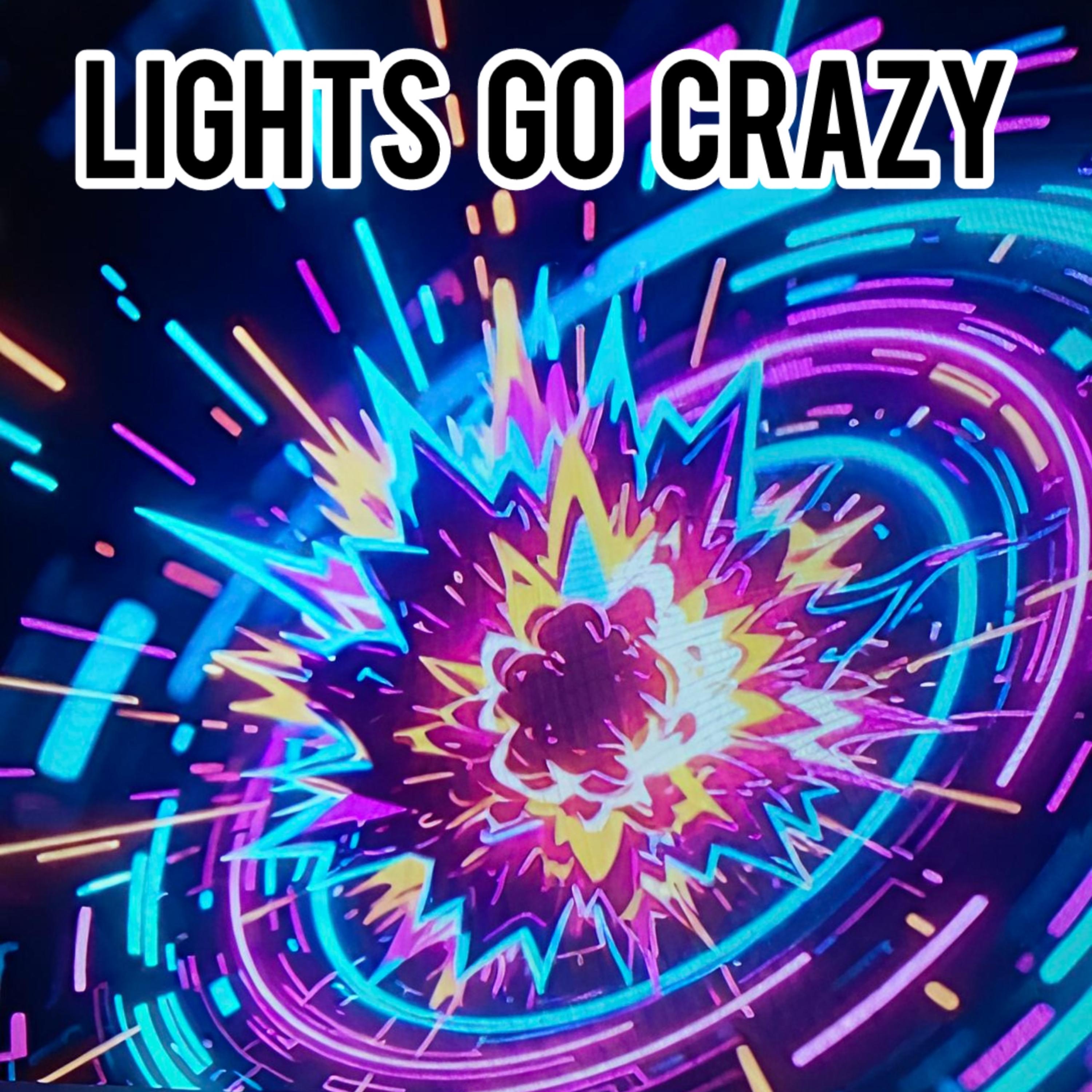 Lights Go Crazy artwork