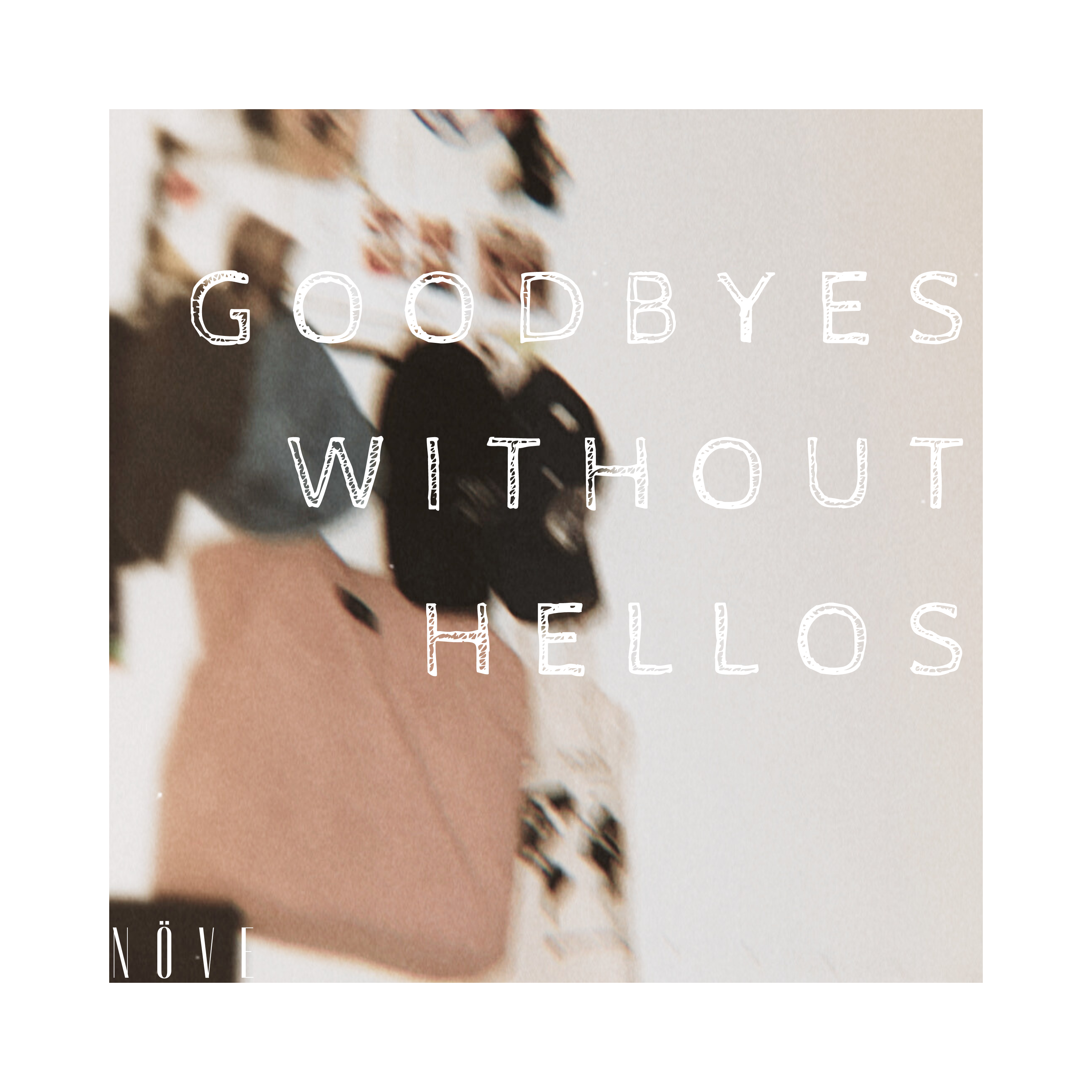 Goodbyes Without Hellos artwork