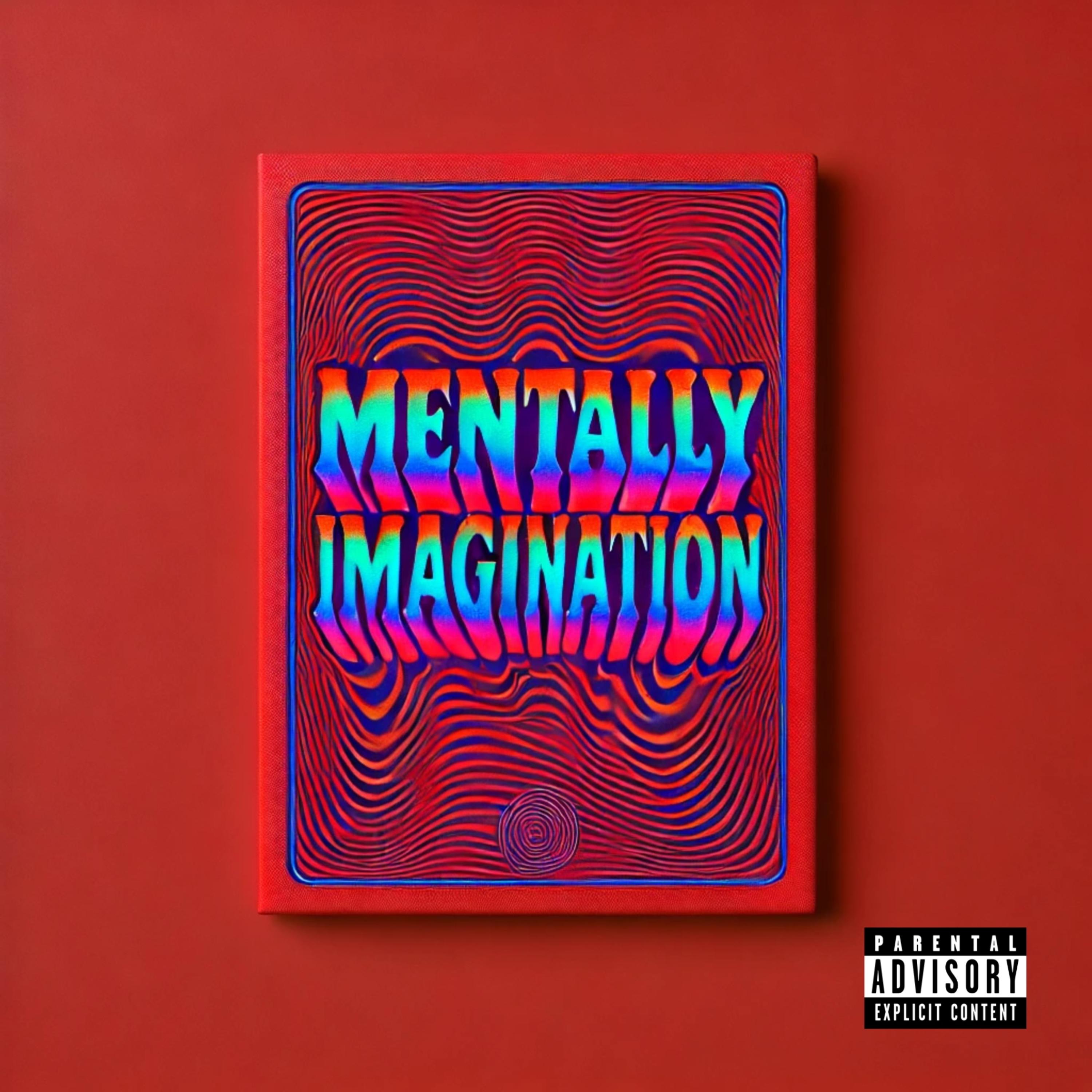 MENTALLY IMAGINATION artwork