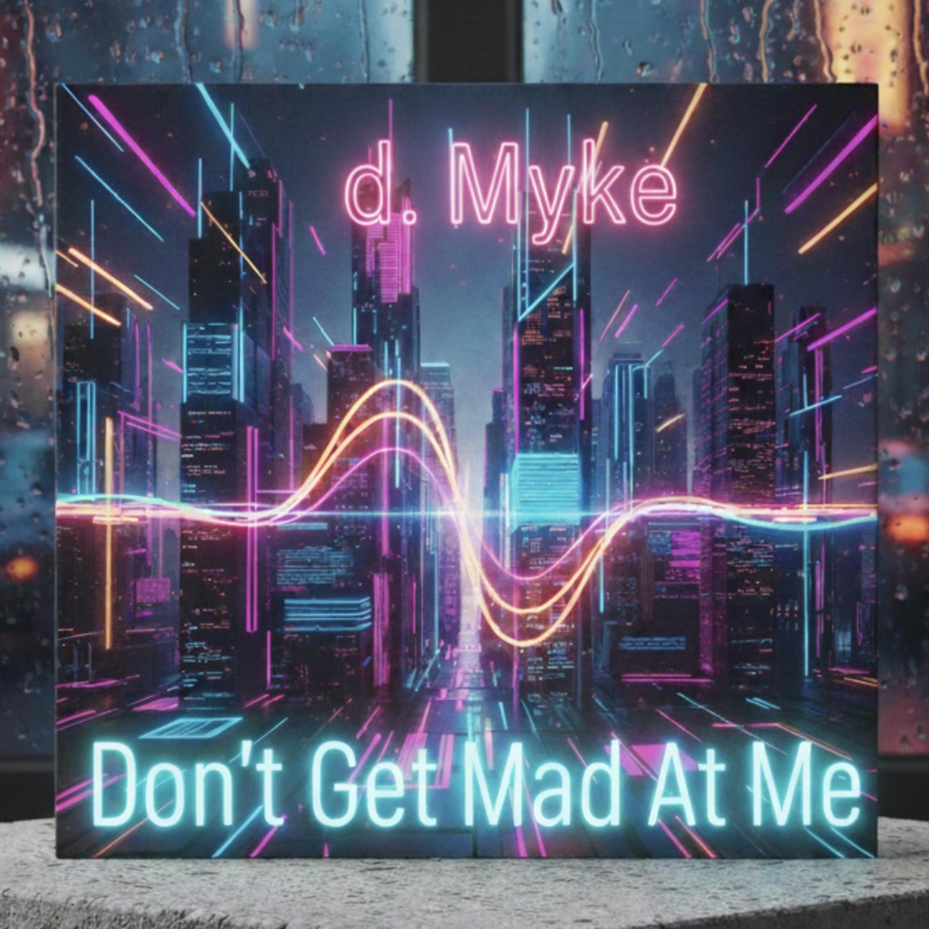 Don’t Get Mad At Me artwork