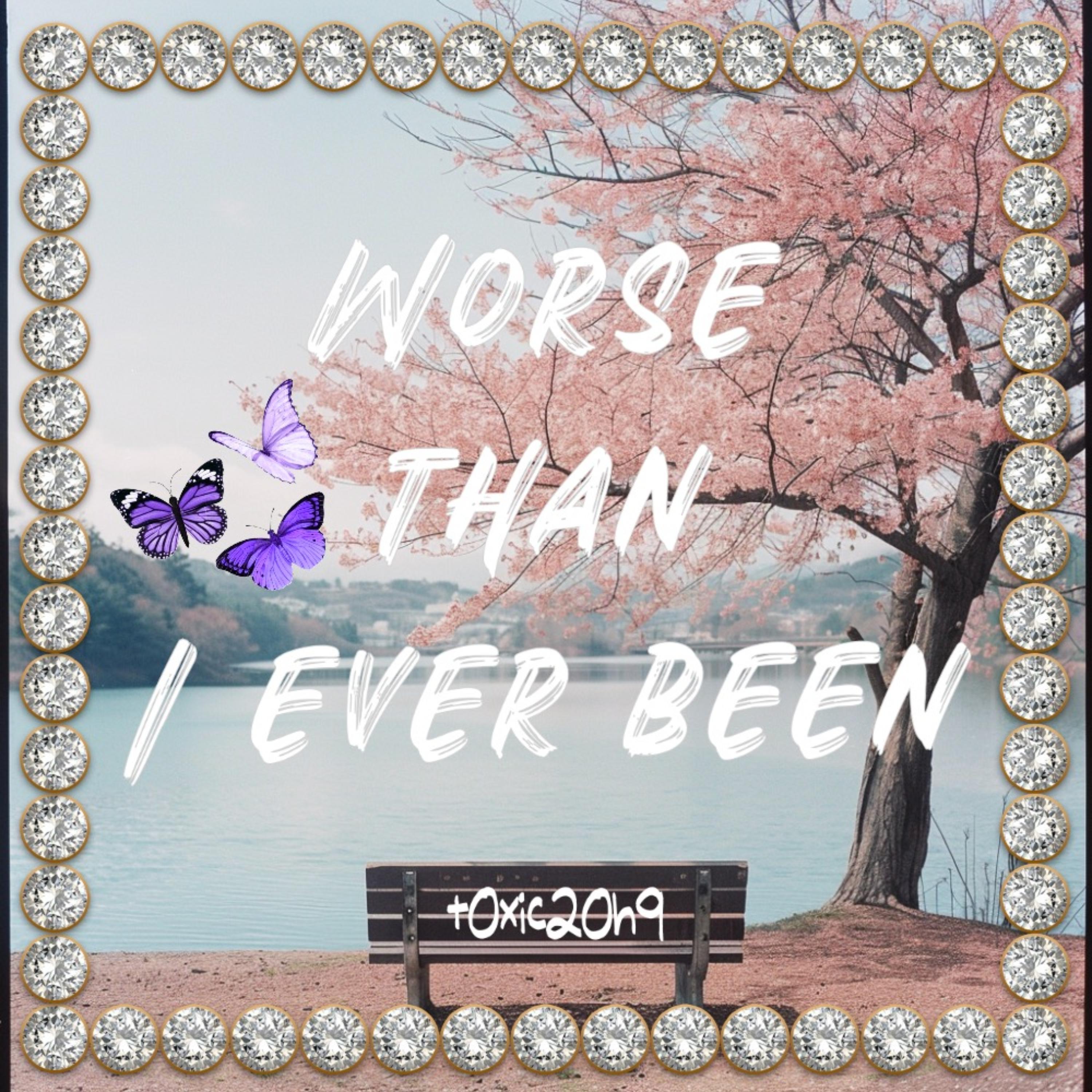 Worse Than I Ever Been artwork