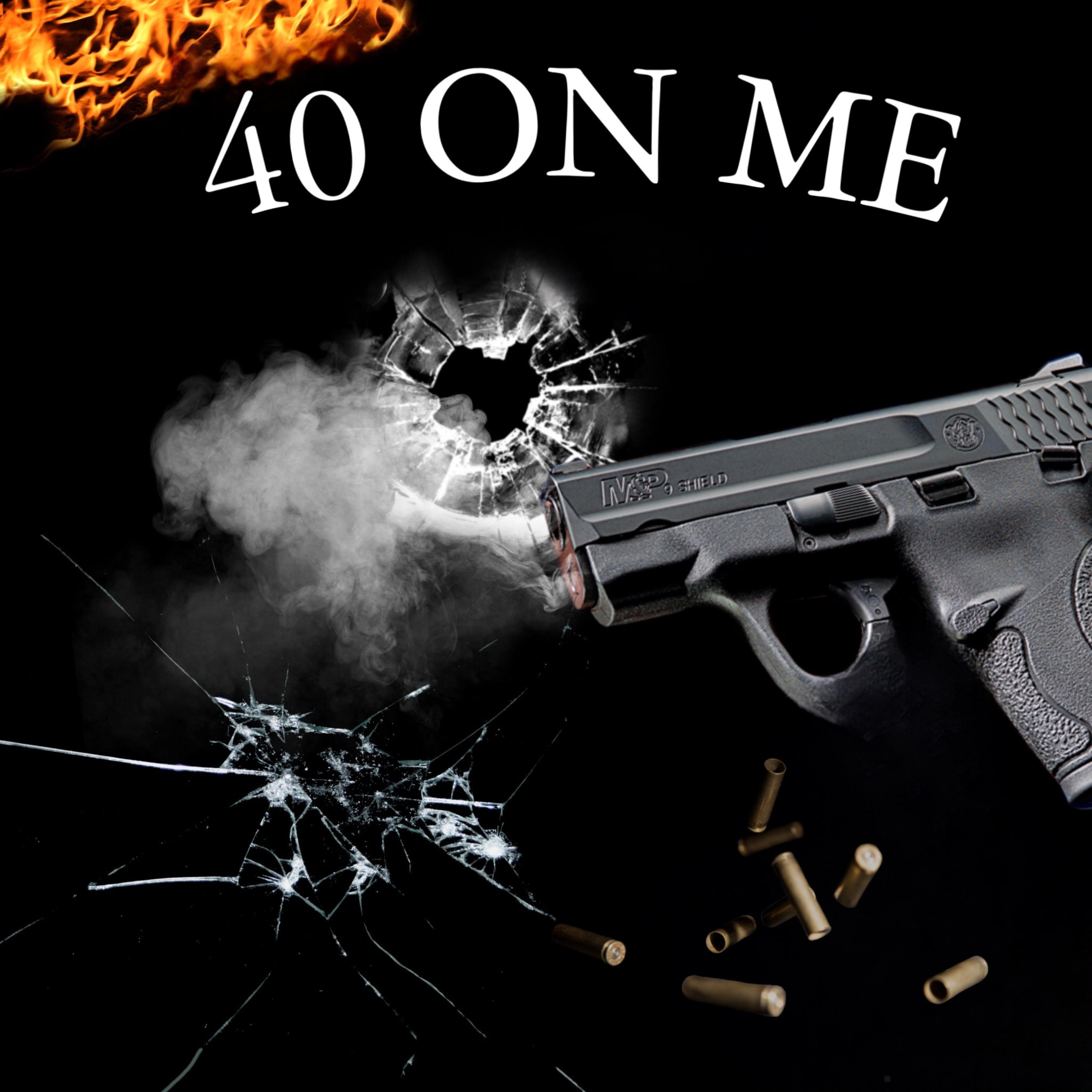 40 ON ME artwork