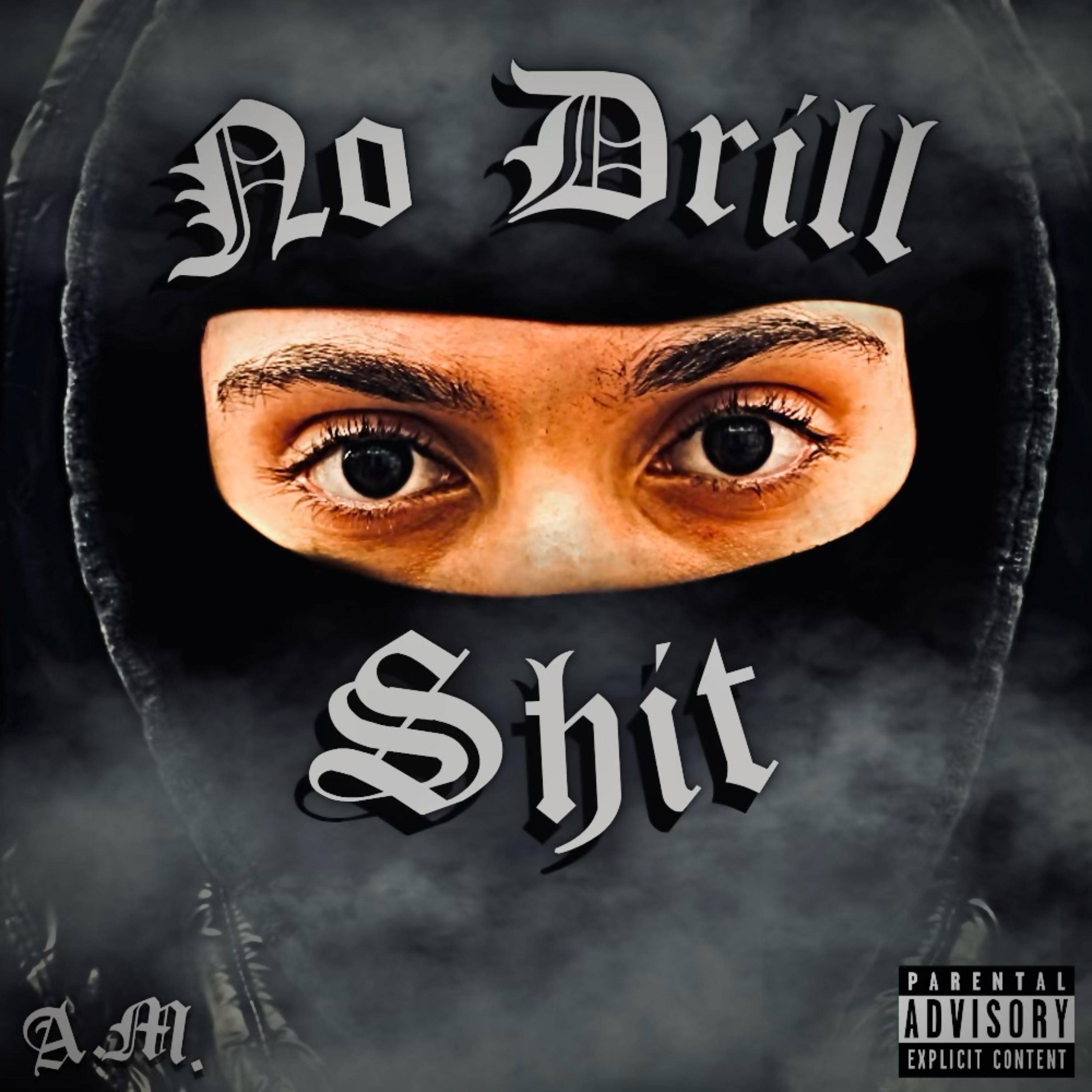 No Drill Shit by A.M UpNext cover art