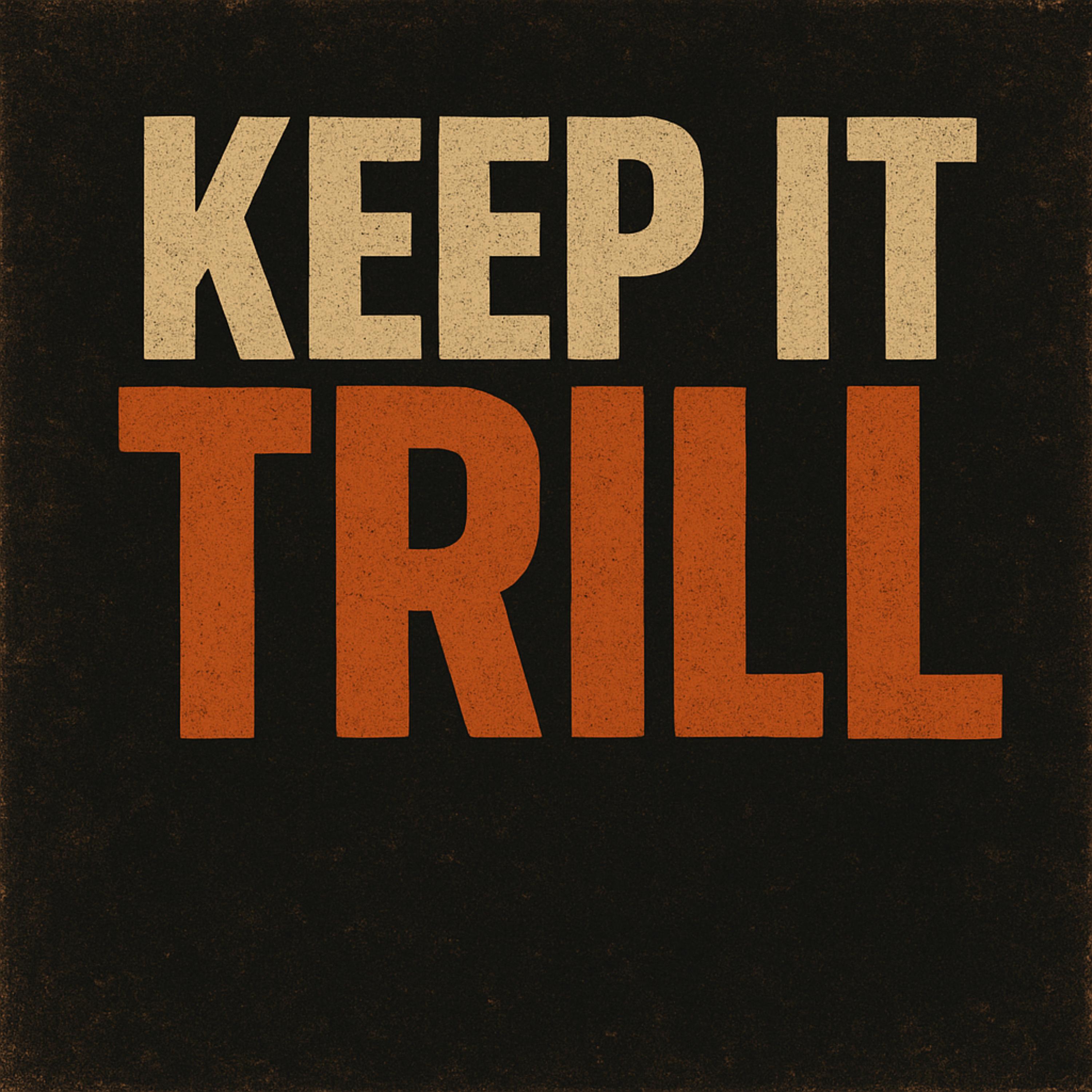Keep It Trill artwork
