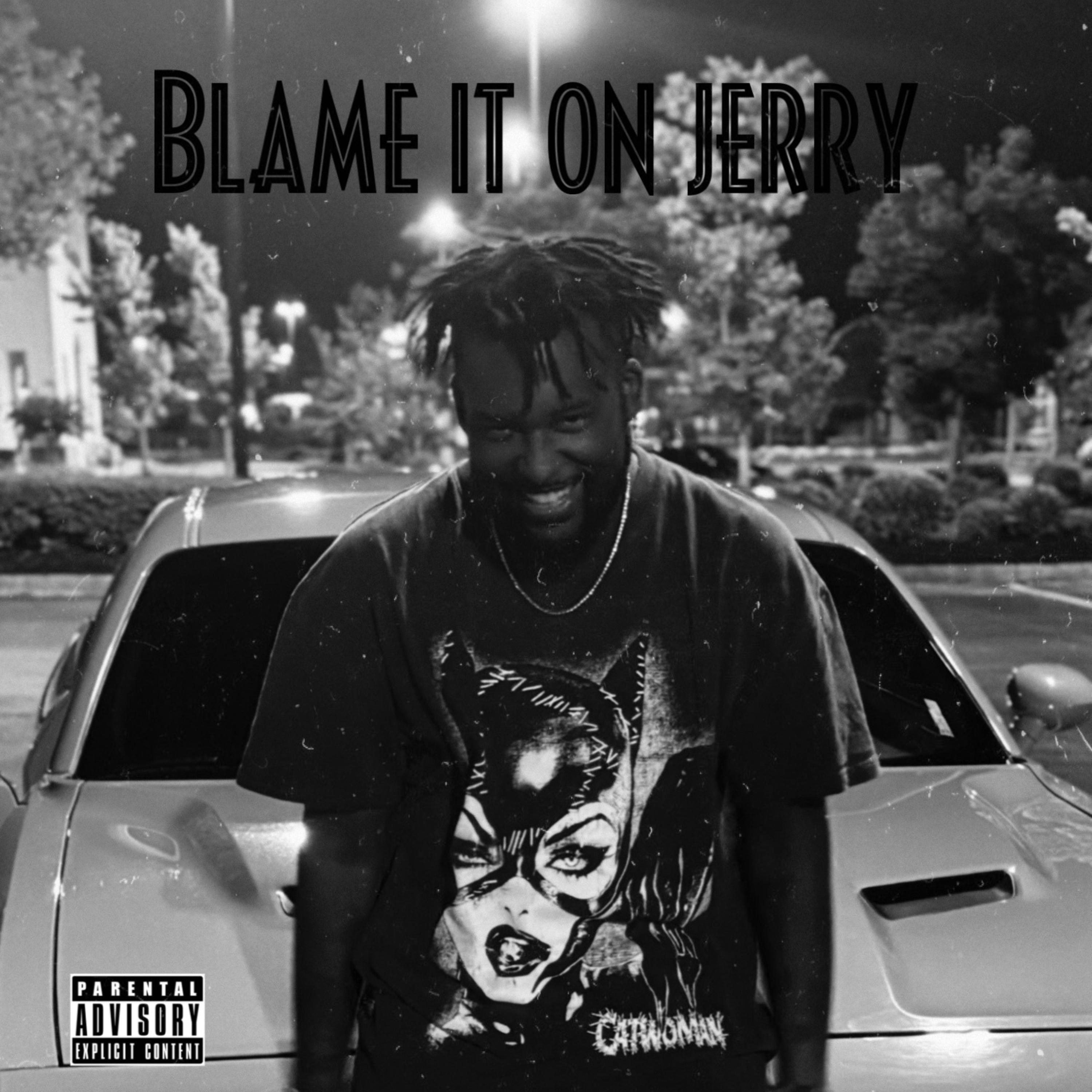 BLAME IT ON JERRY artwork