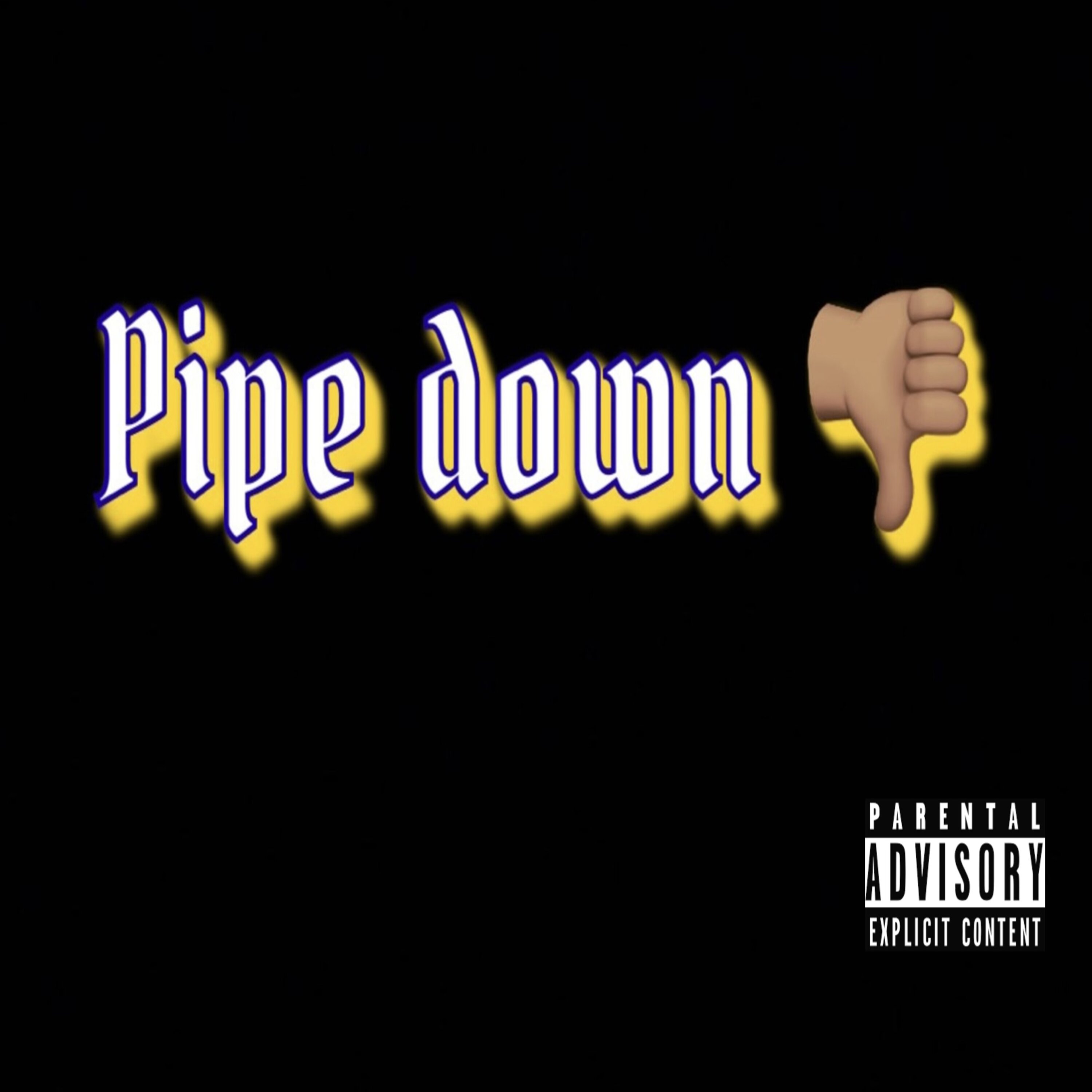 Pipe Down artwork