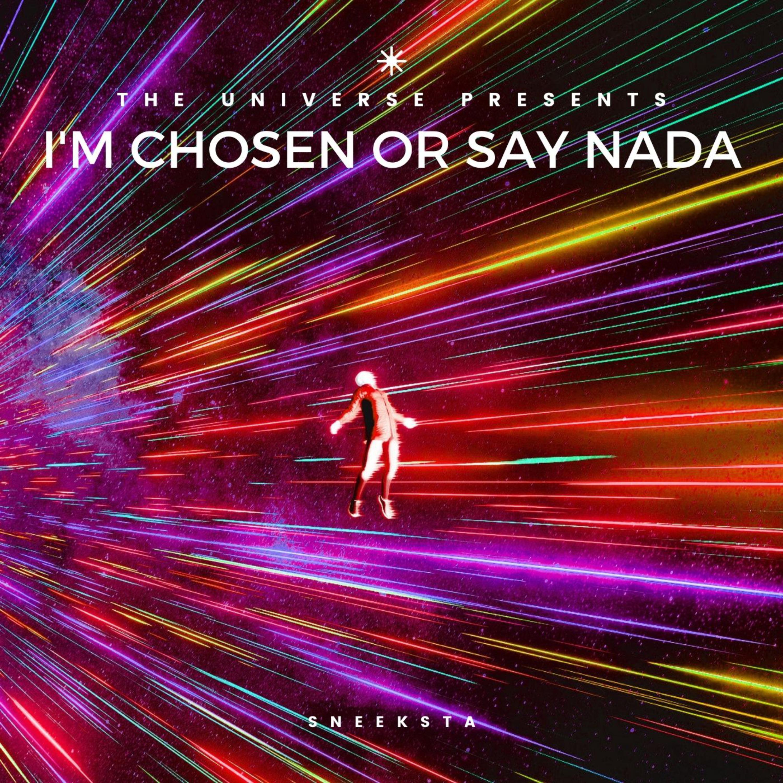 IM CHOSEN OR SAY NADA artwork