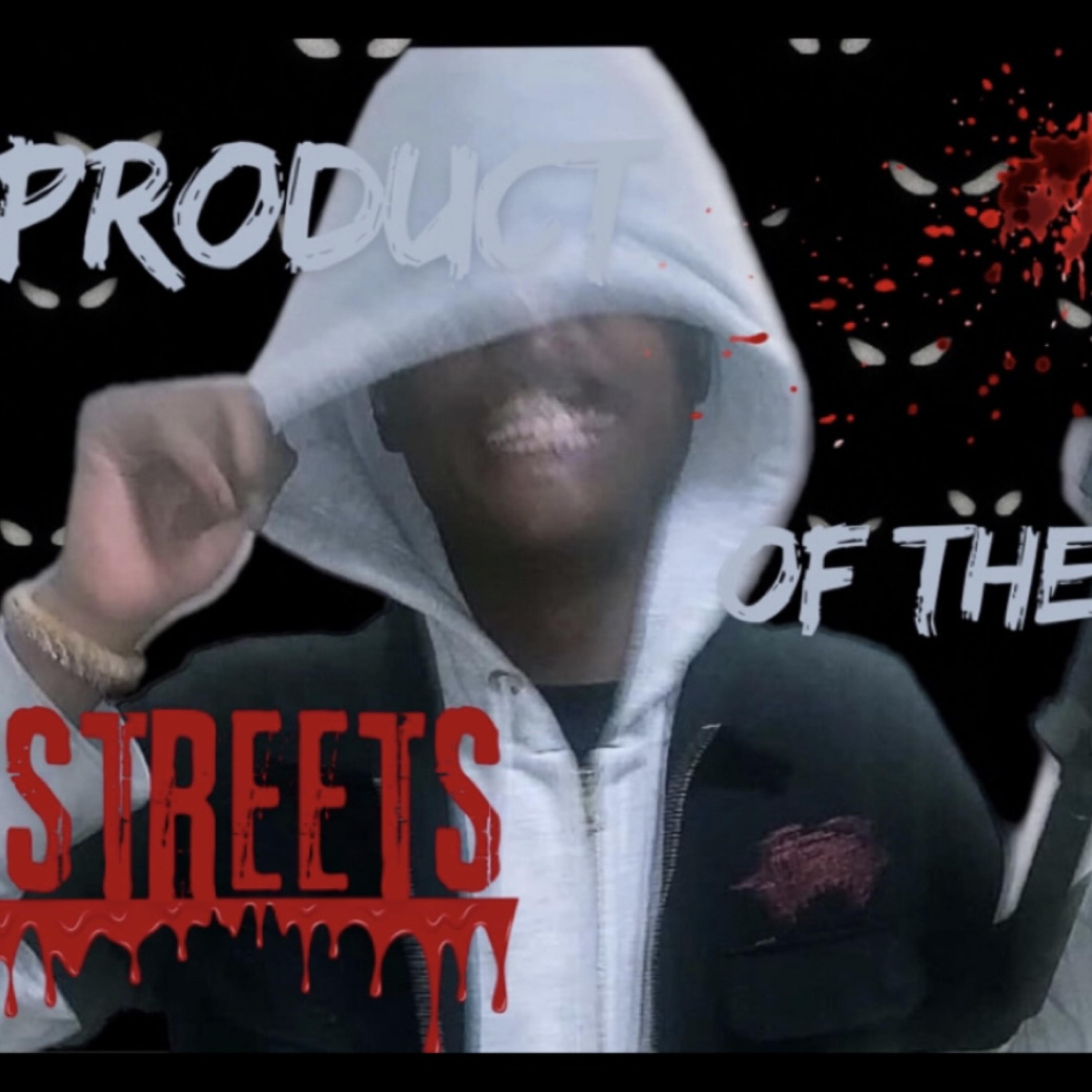 Product of the streets artwork