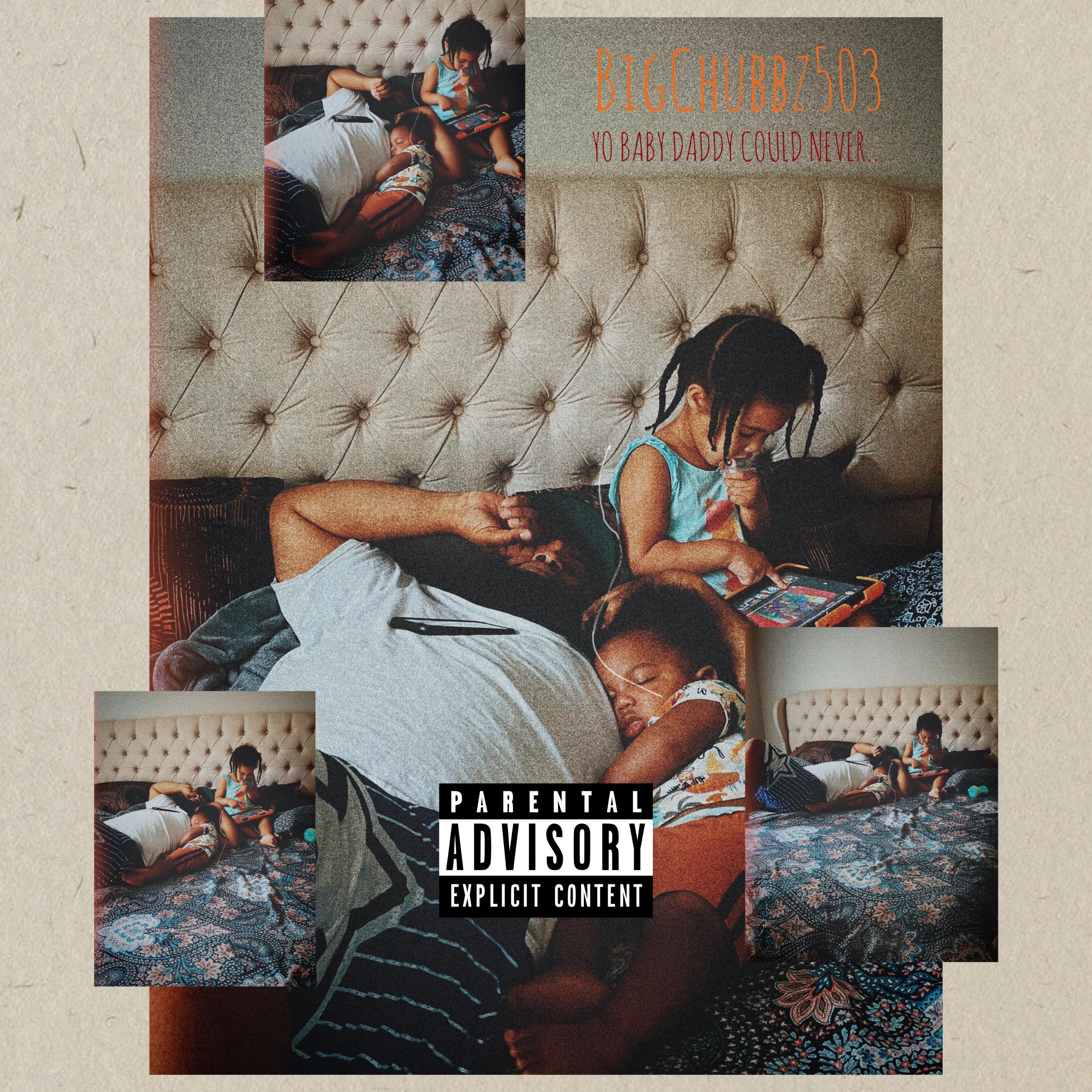 YO BABY DADDY COULD NEVER artwork