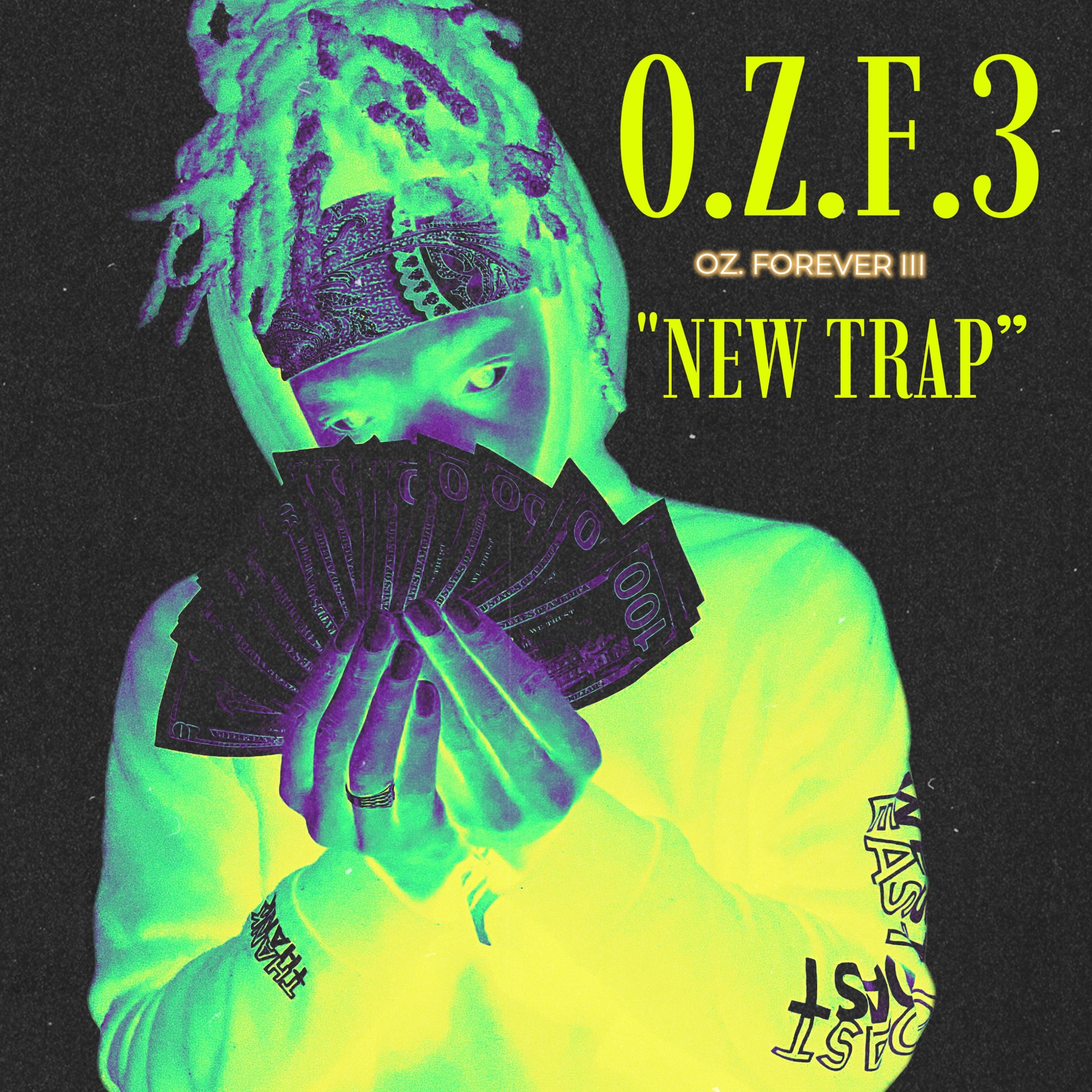 O.Z.F.3 “New Trap” artwork