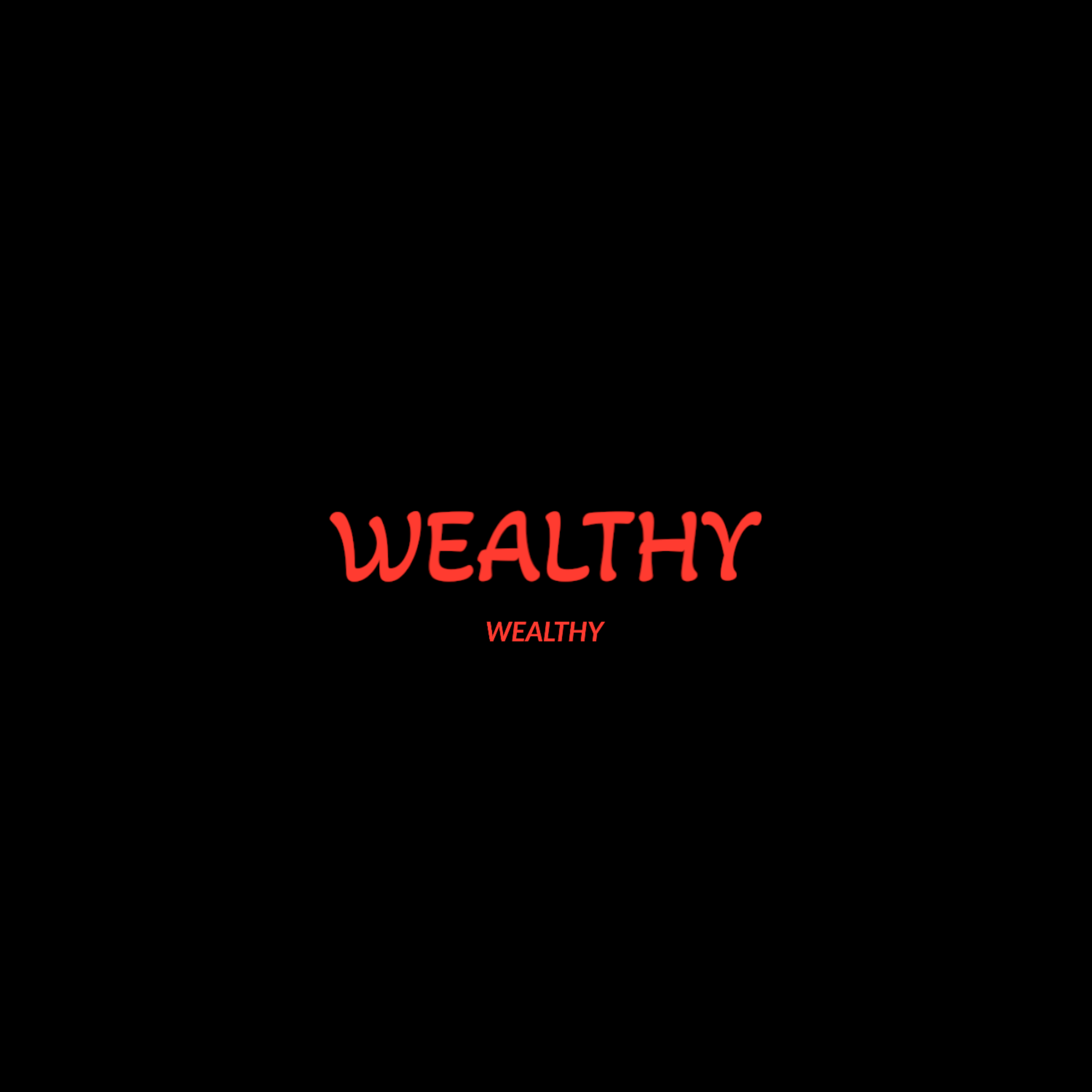 WEALTHY artwork