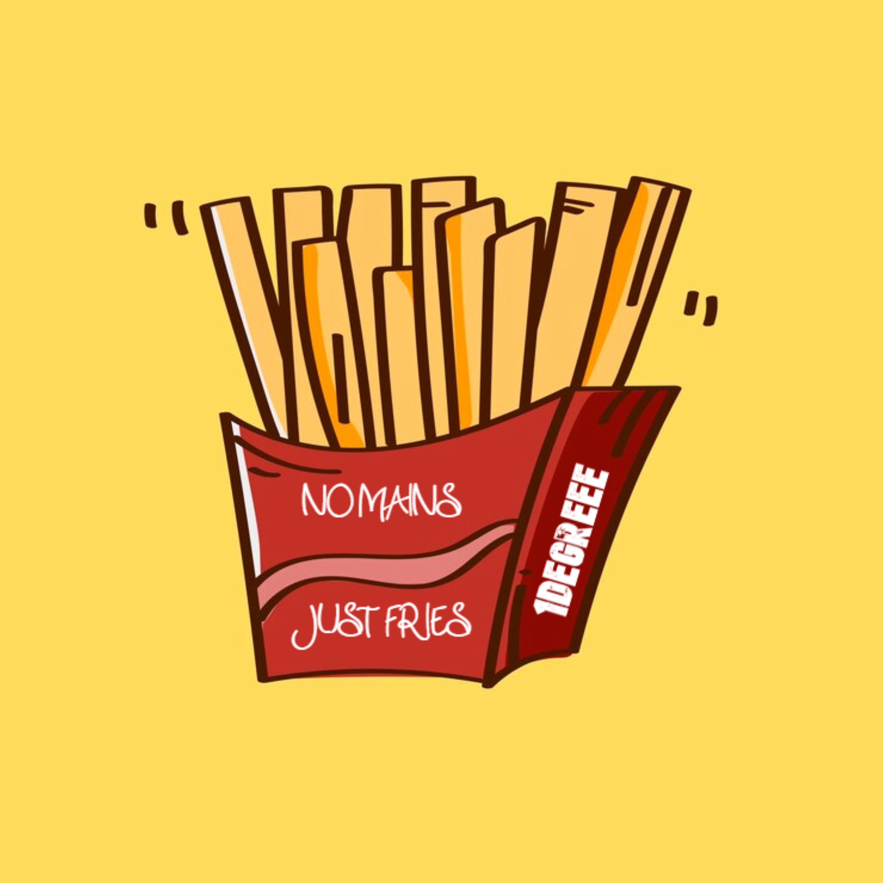 No Main Just Fries artwork
