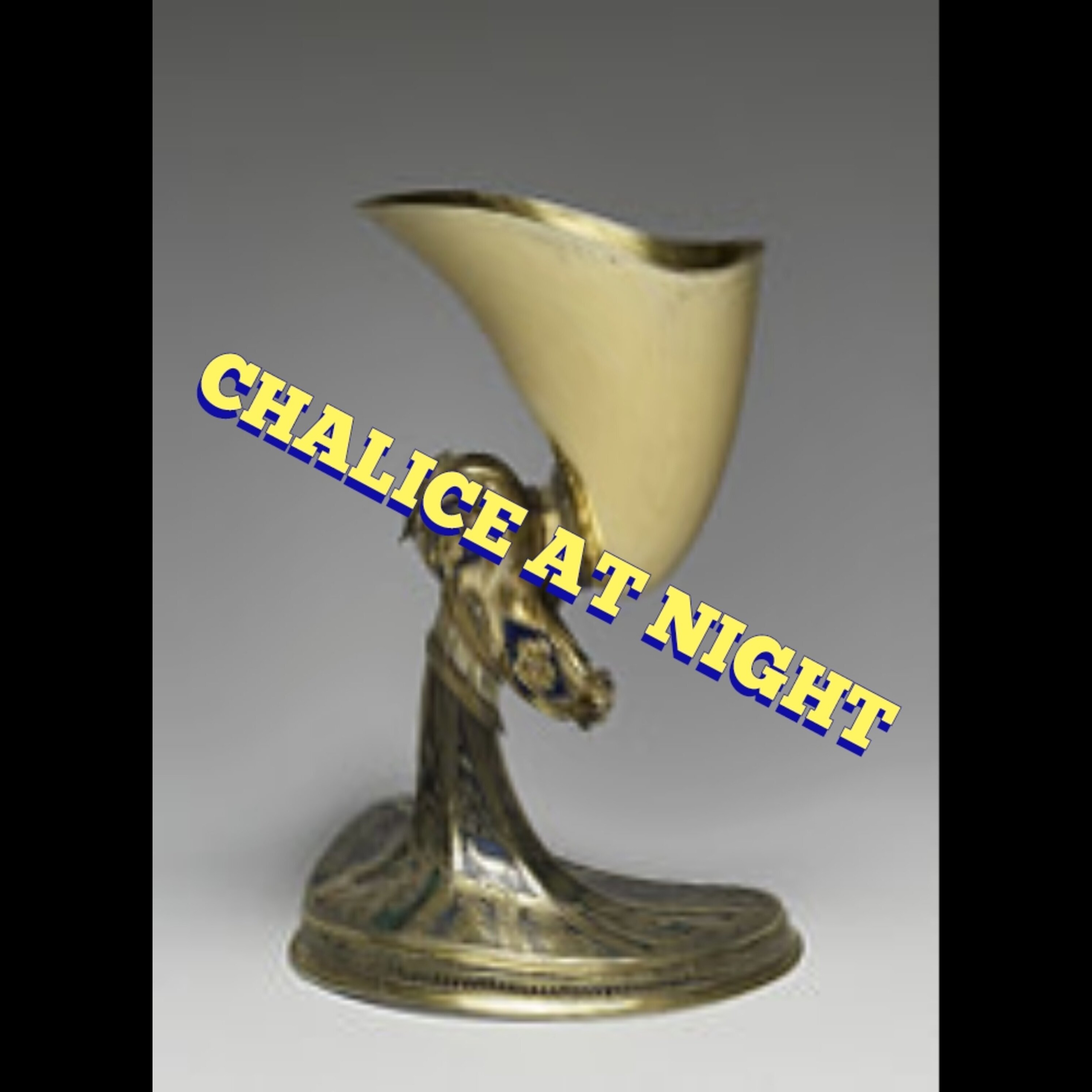 CHALICE AT NIGHT artwork