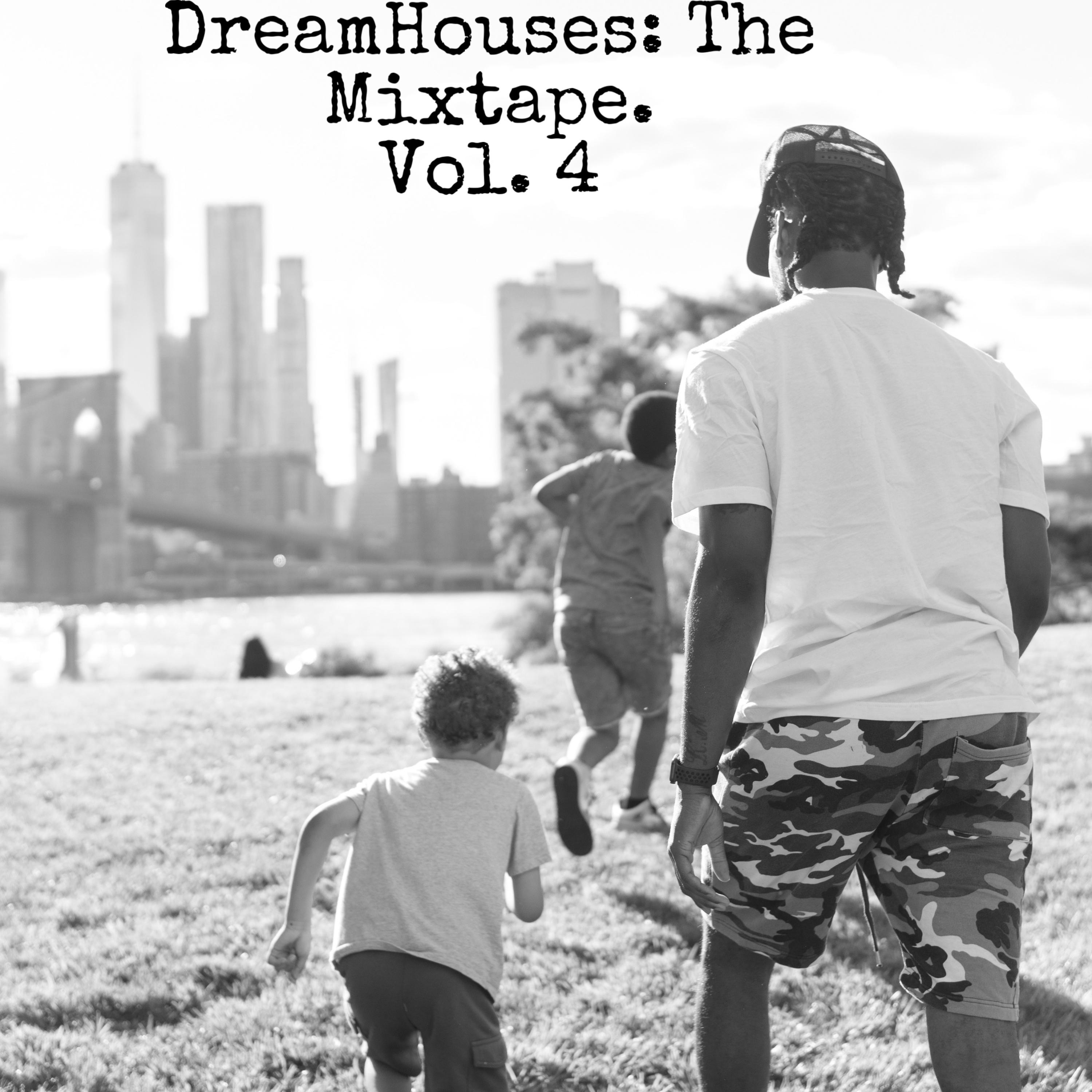 DreamHouses: The Mixtape. Vol 4 artwork