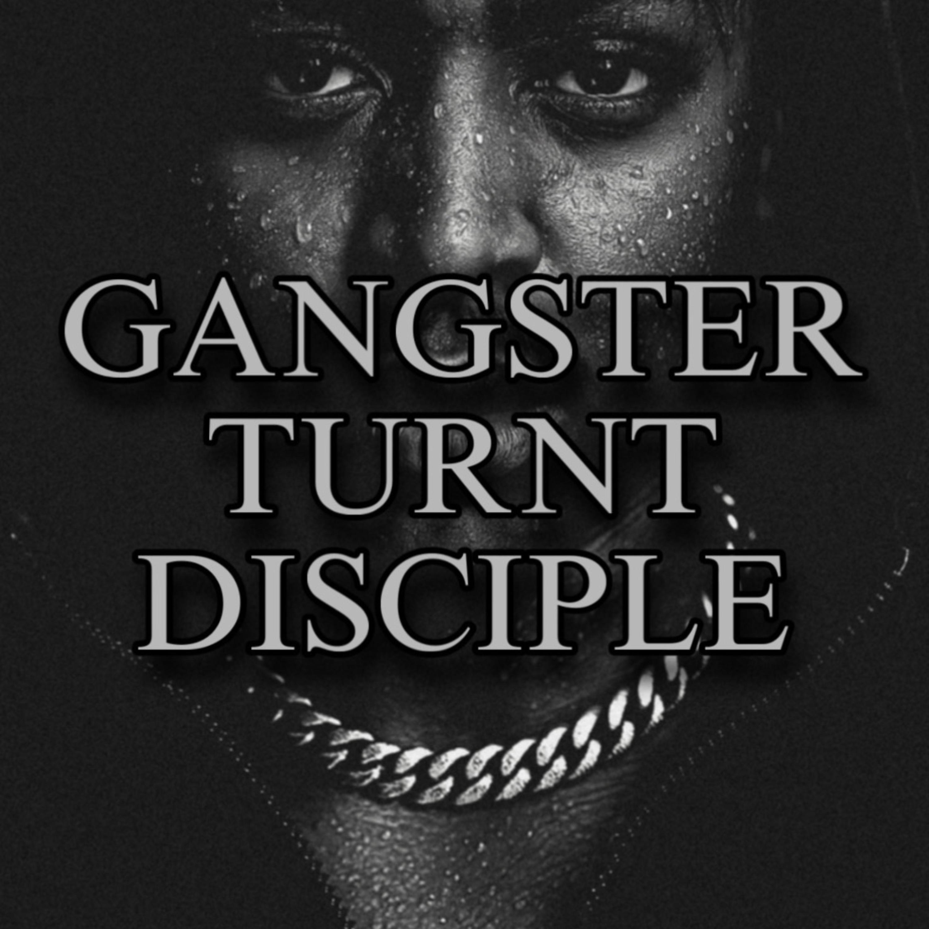 Gangster Turnt Disciple artwork