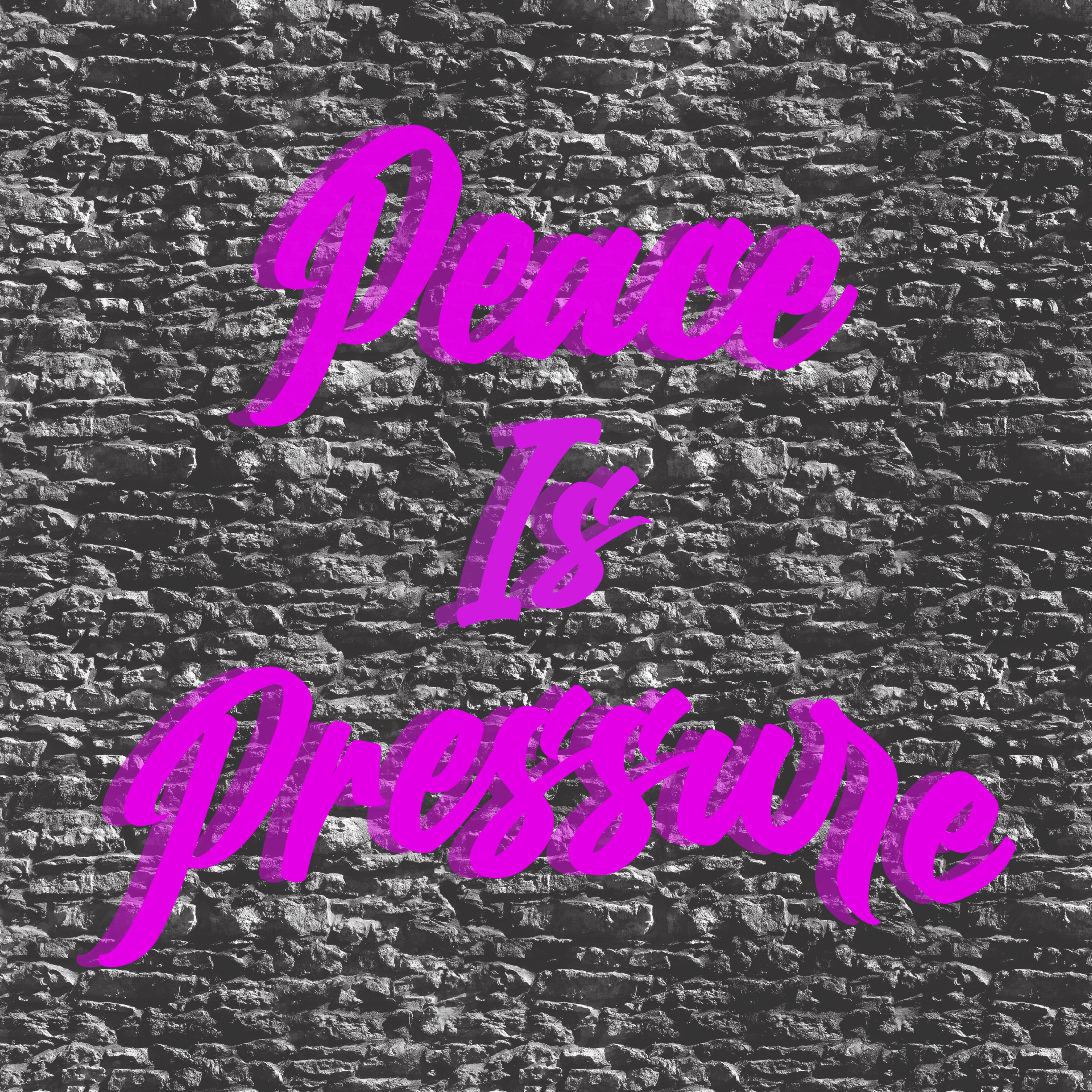 Peace Is Pressure artwork