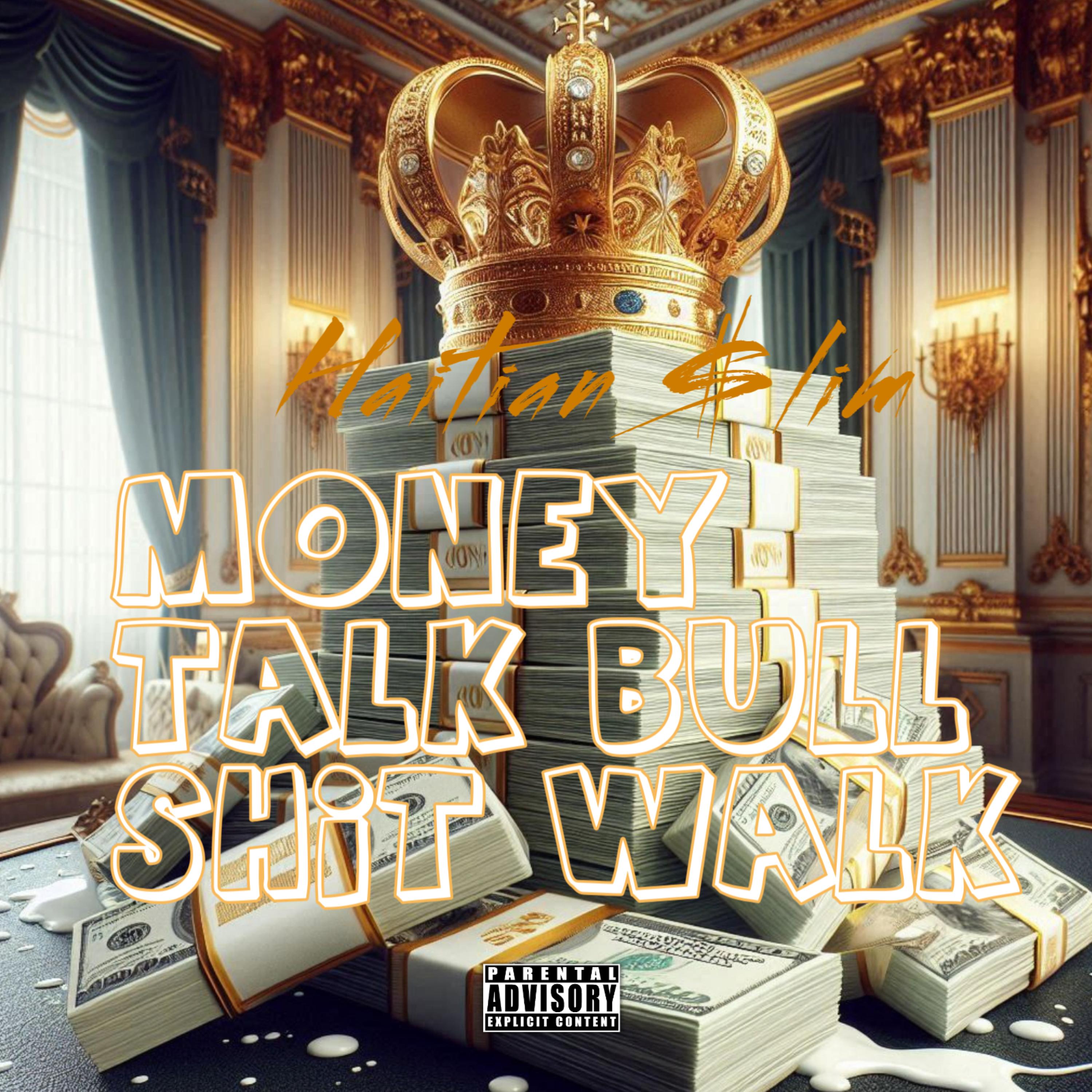 Money Talk Bull Shit Walk artwork