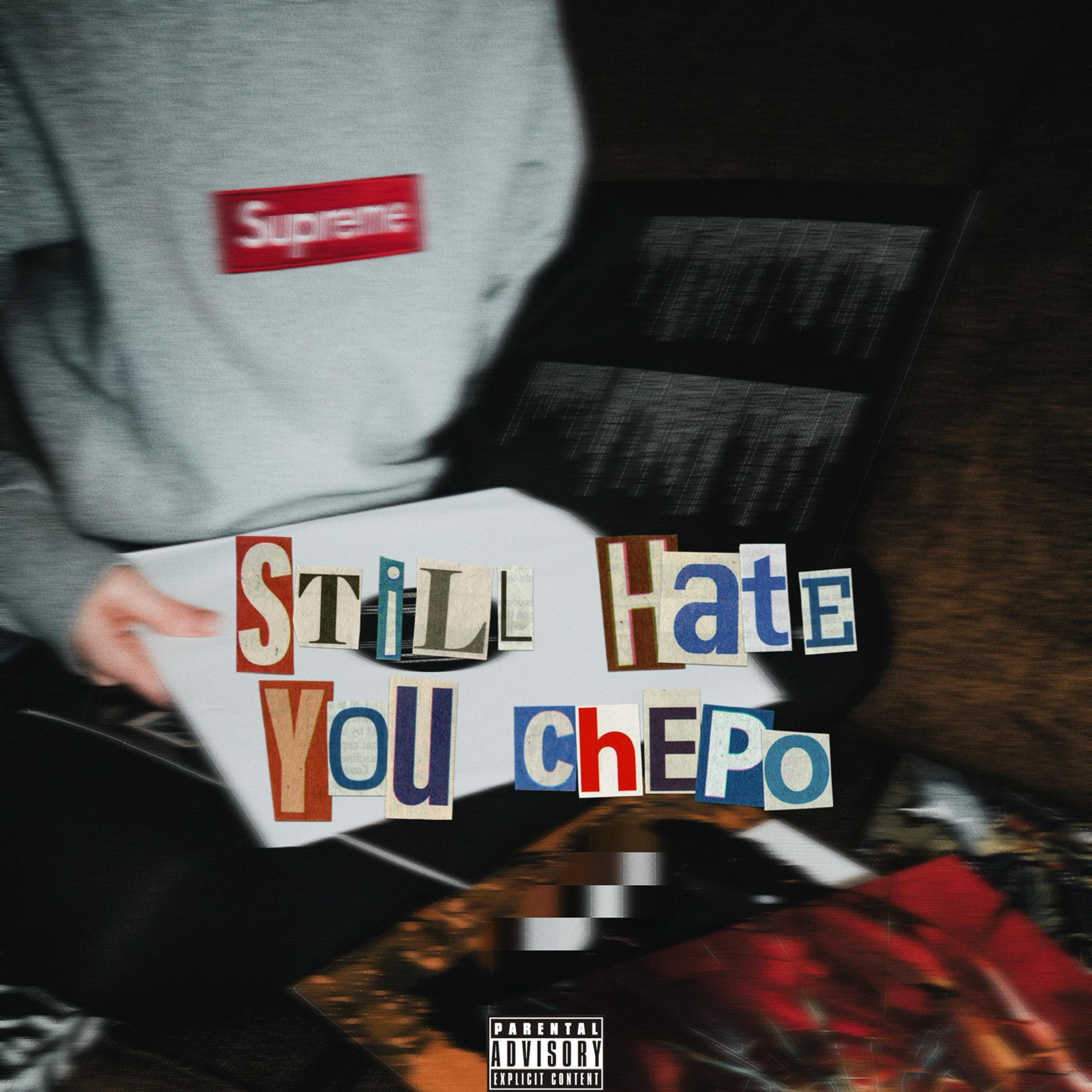 Still Hate You Chepo artwork