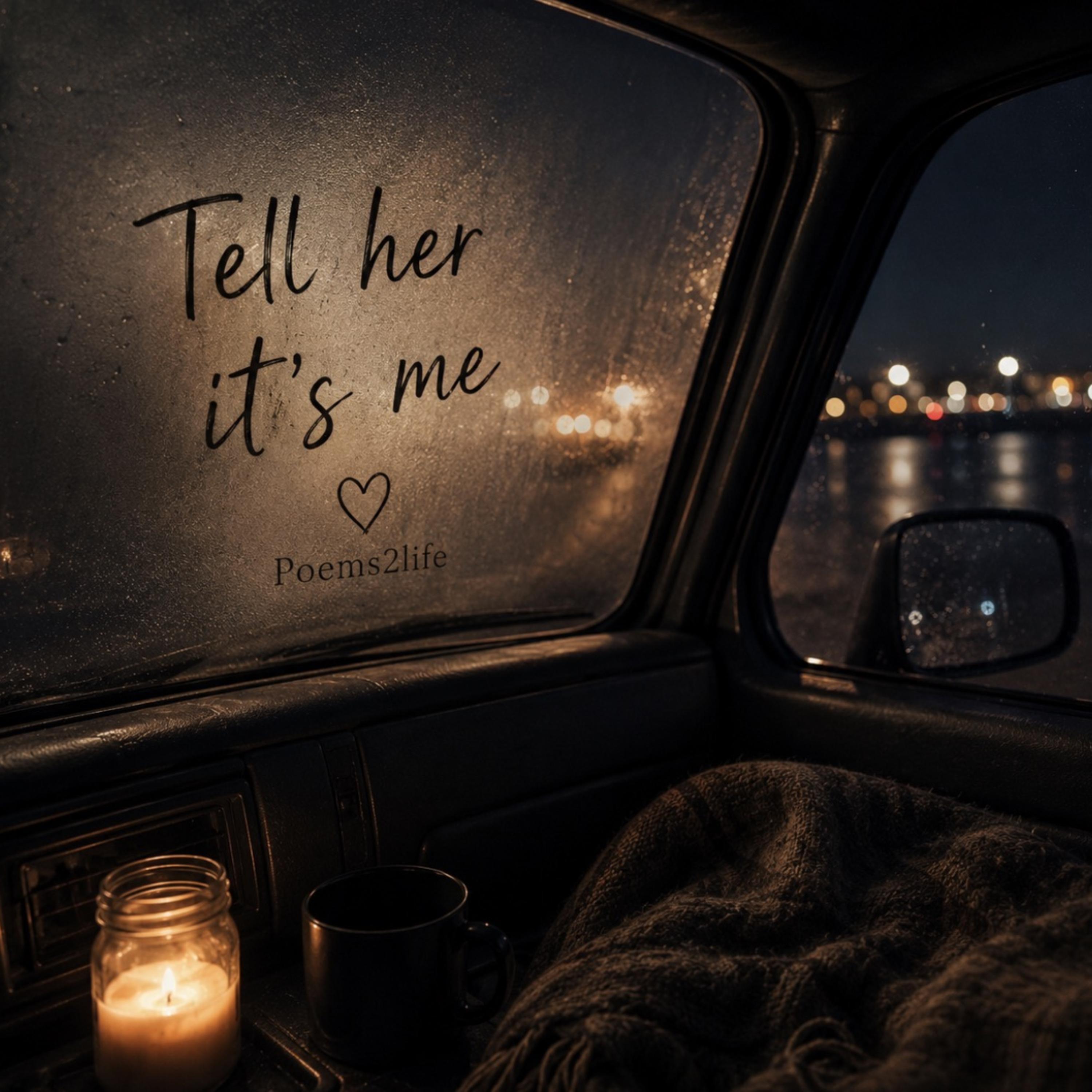 Tell Her It’s Me by poems2life cover art