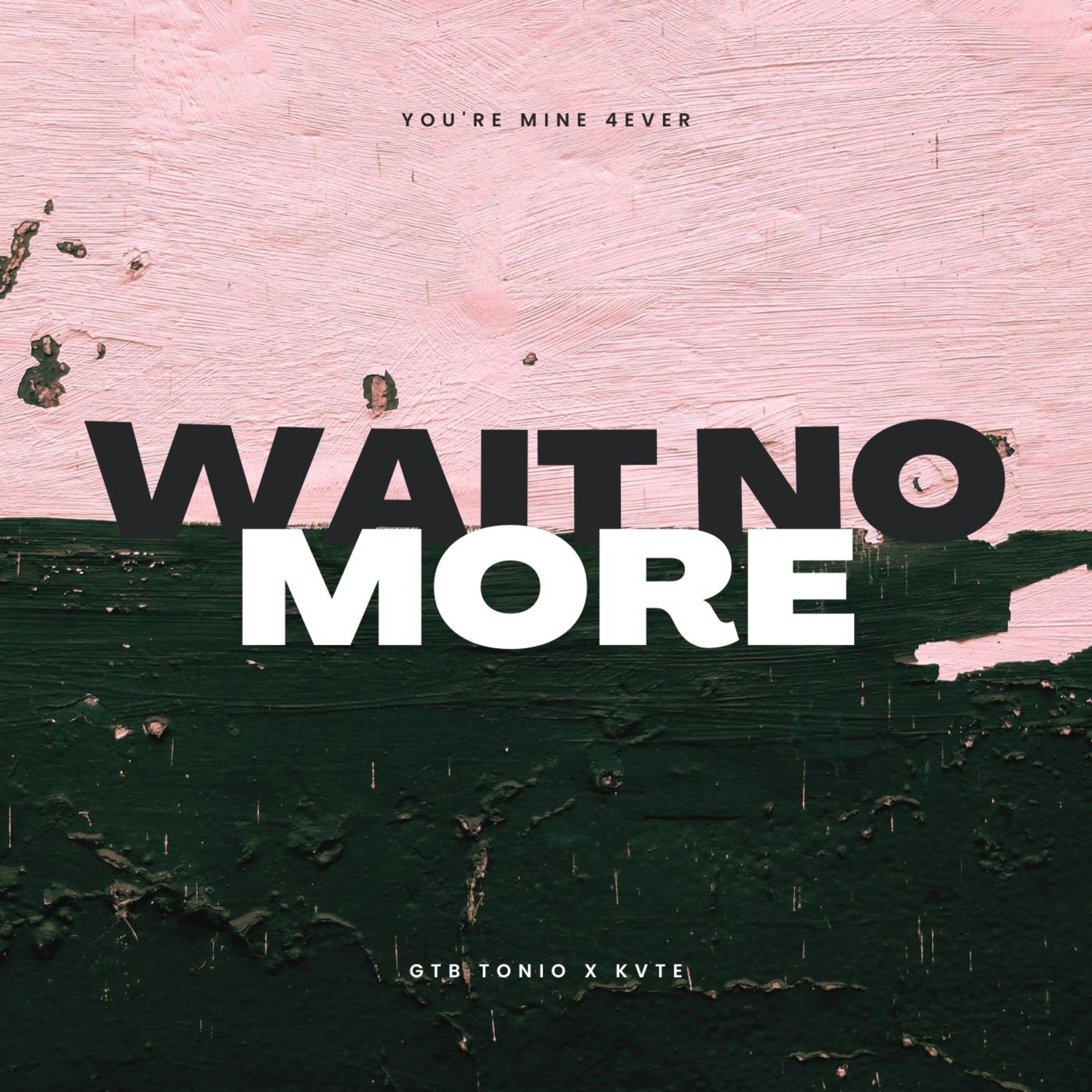 Wait No More artwork