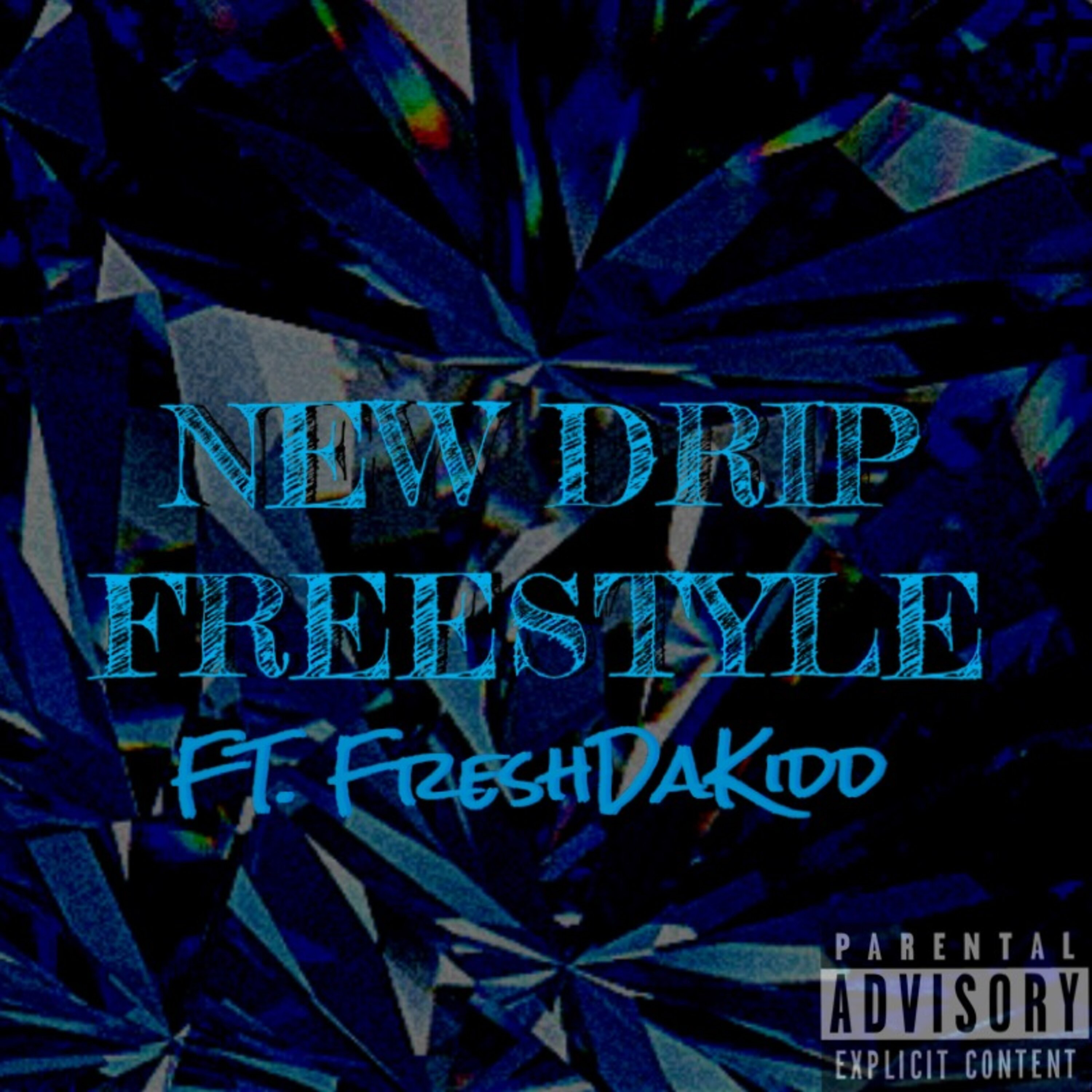 NEW DRIP FREESTYLE artwork