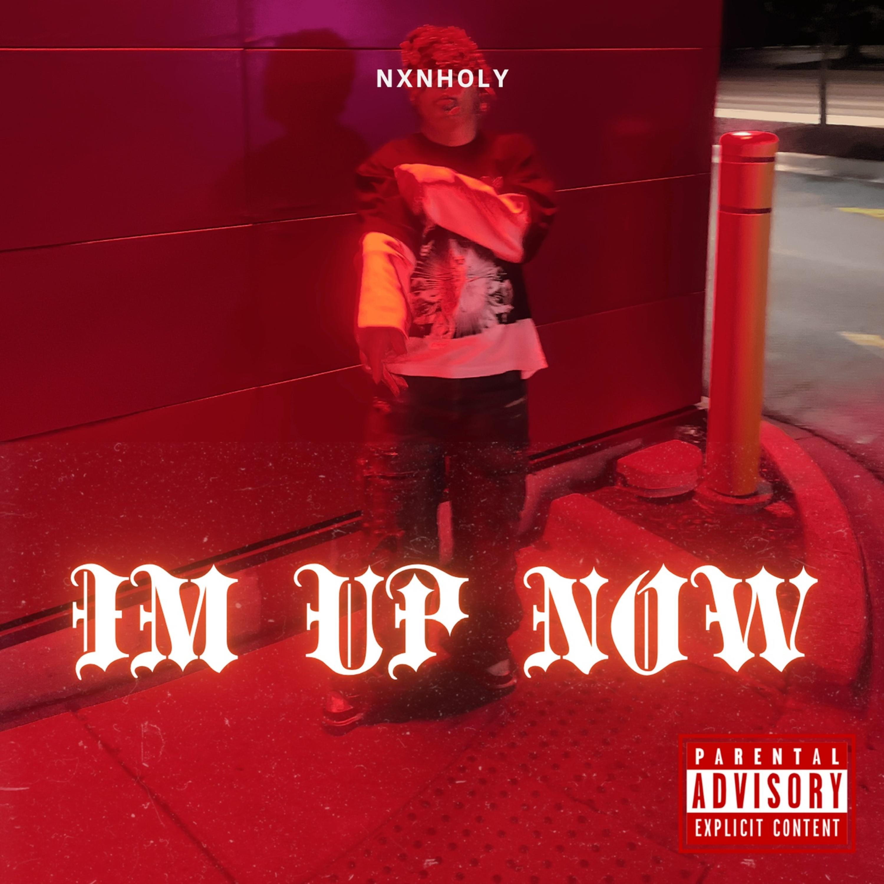 NOW IM UP artwork