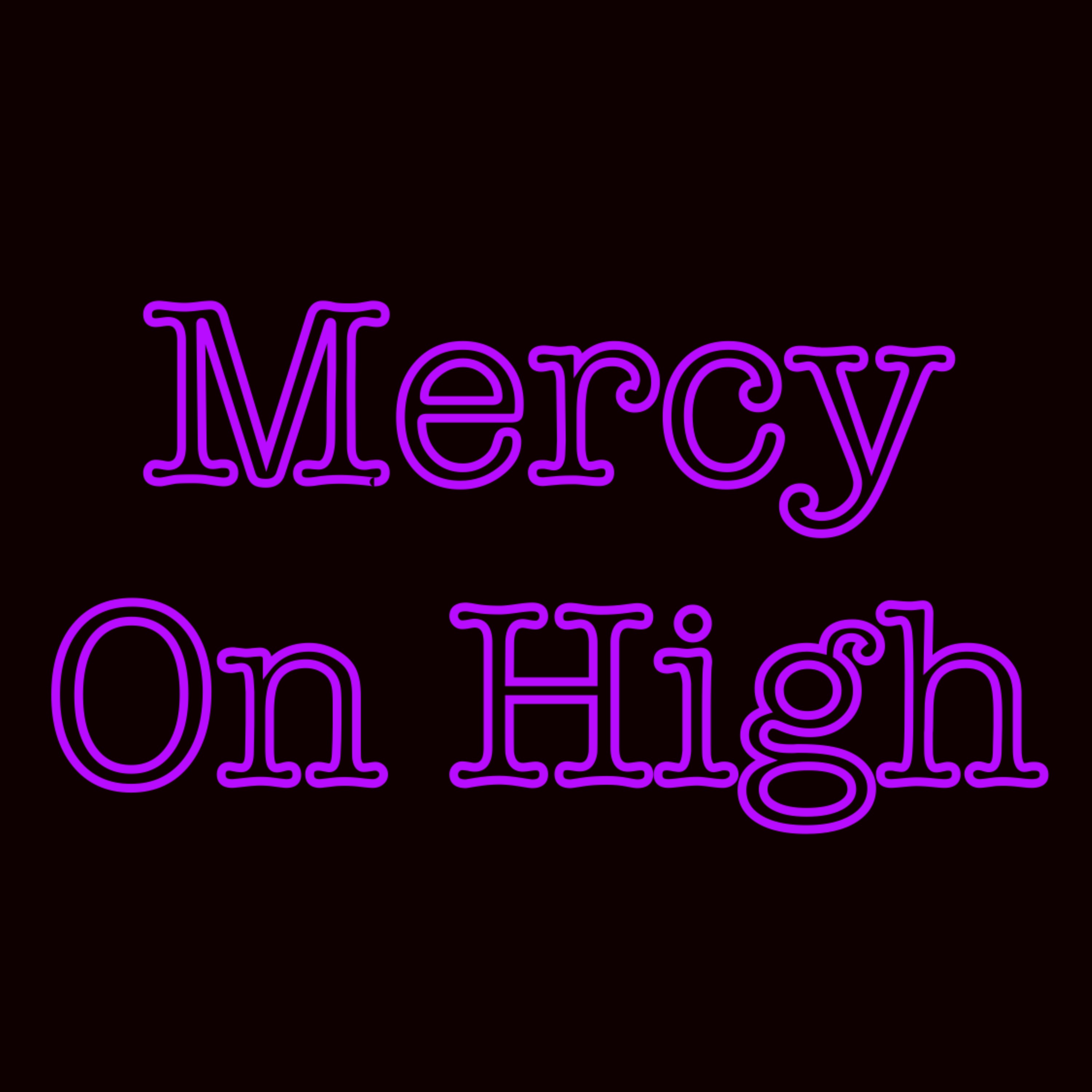 Mercy On High artwork